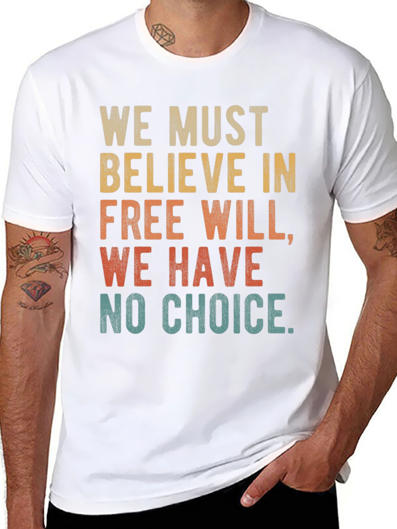 Free Will T-Shirt - We Must Believe Tee