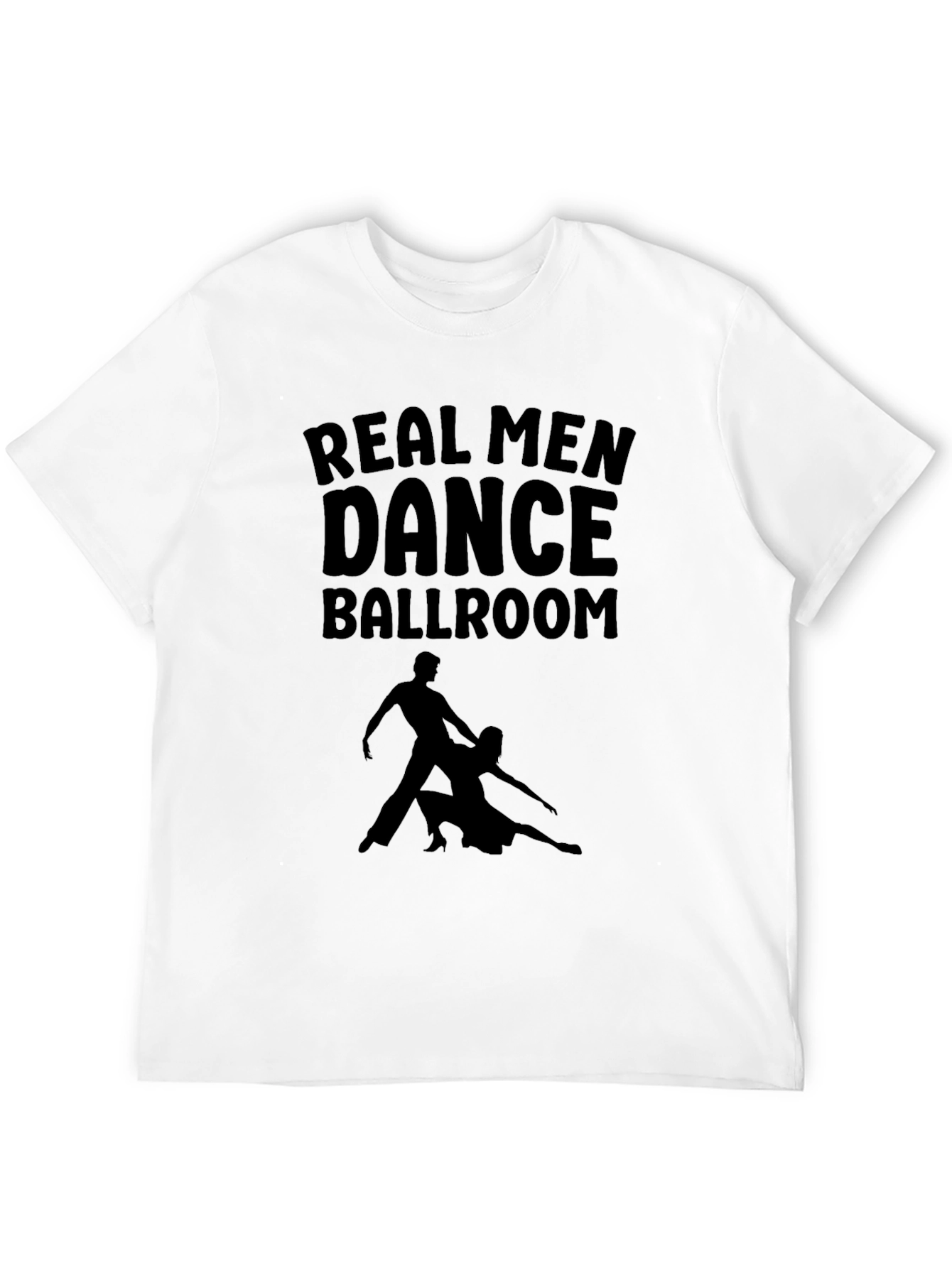 Real Men Dance Ballroom Graphic Tee