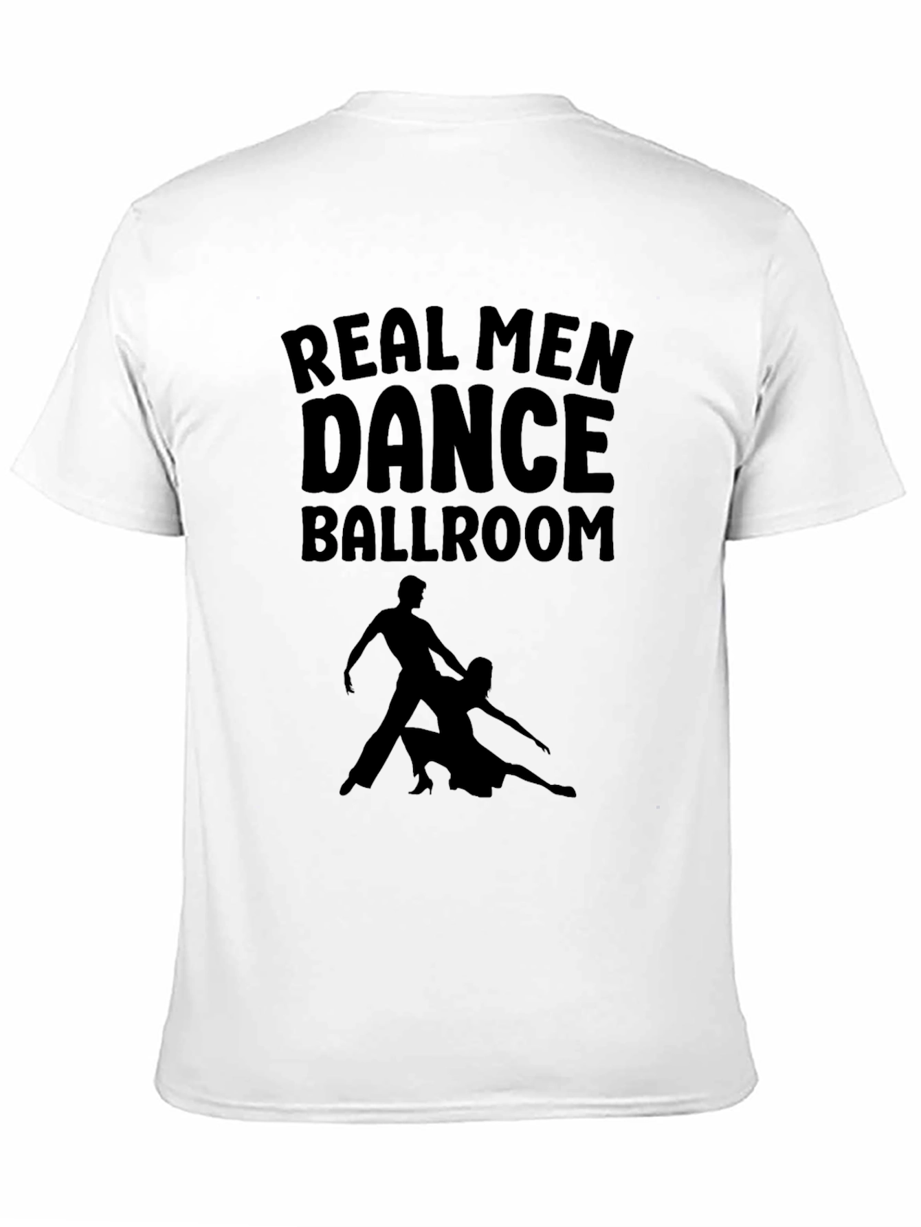 Real Men Dance Ballroom Graphic Tee