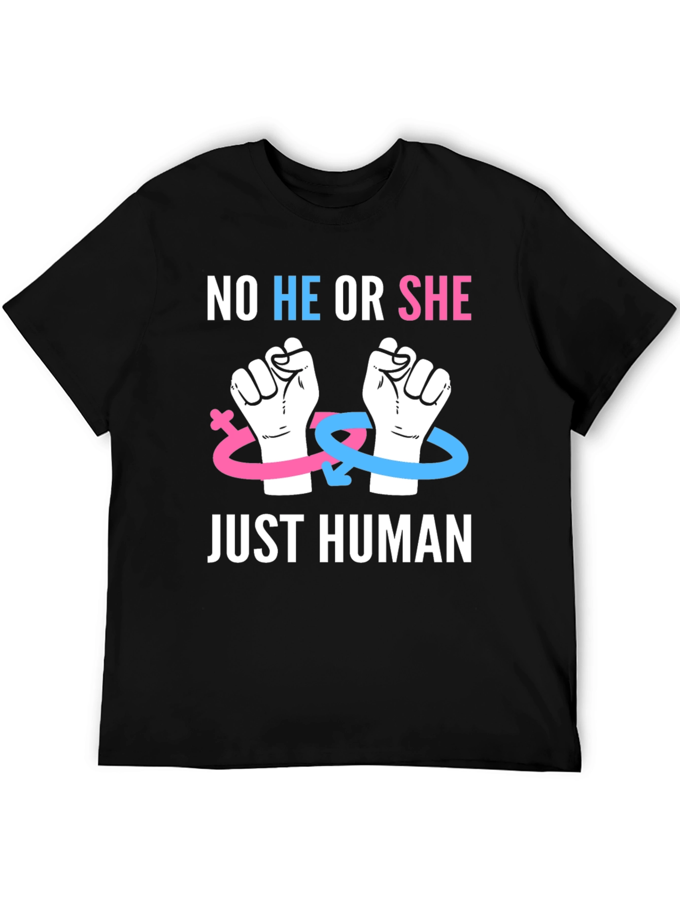 No He or She Just Human T-Shirt