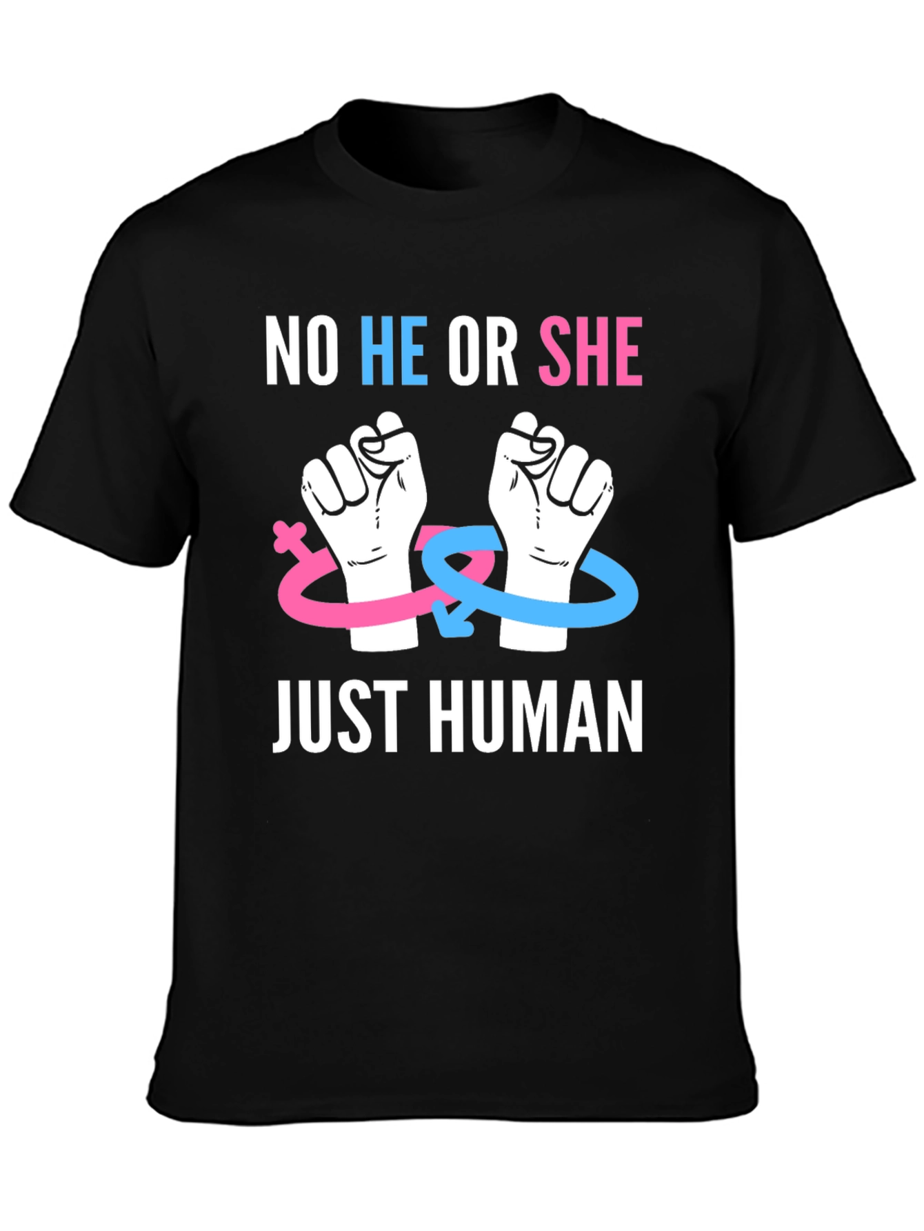 No He or She Just Human T-Shirt
