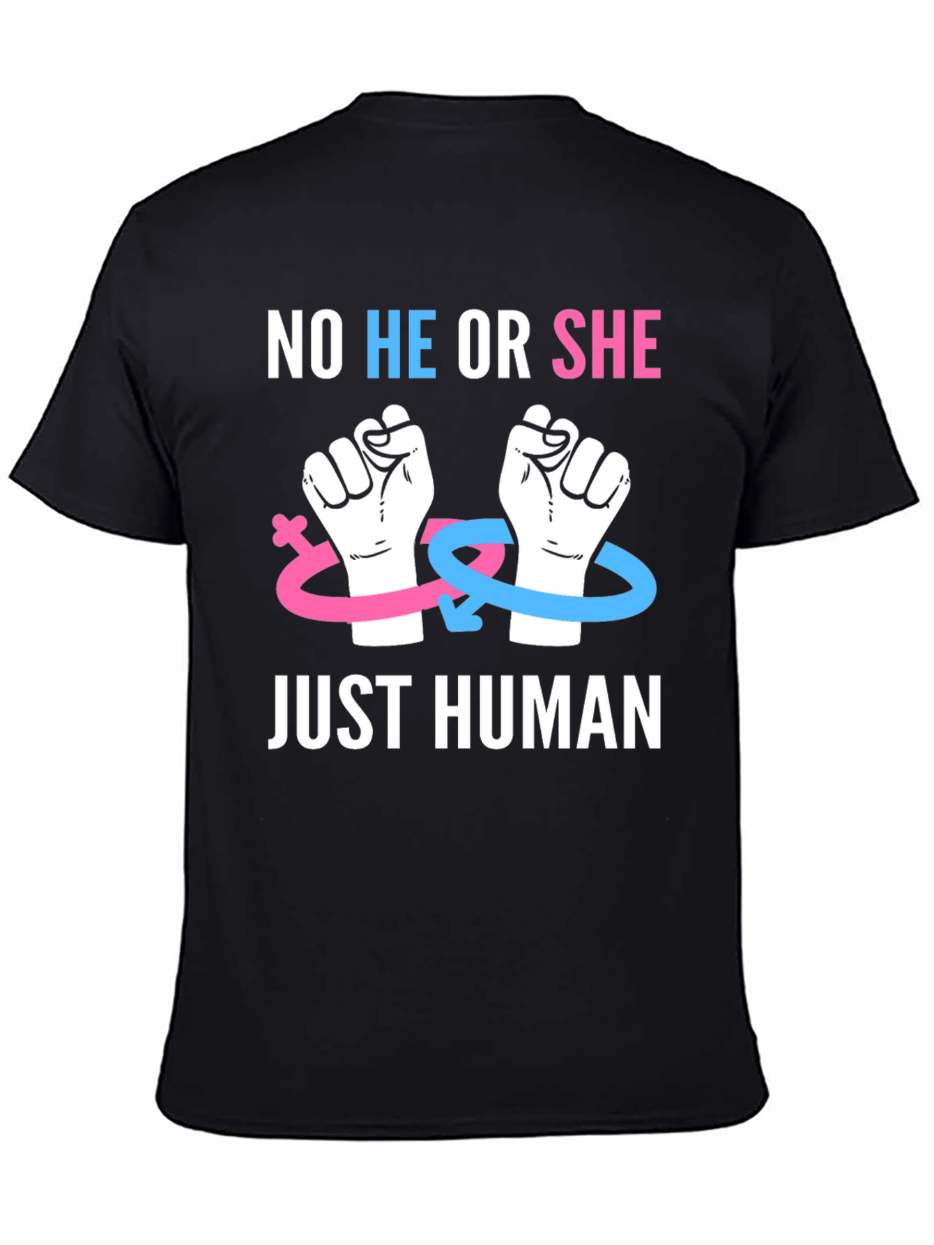 No He or She Just Human T-Shirt
