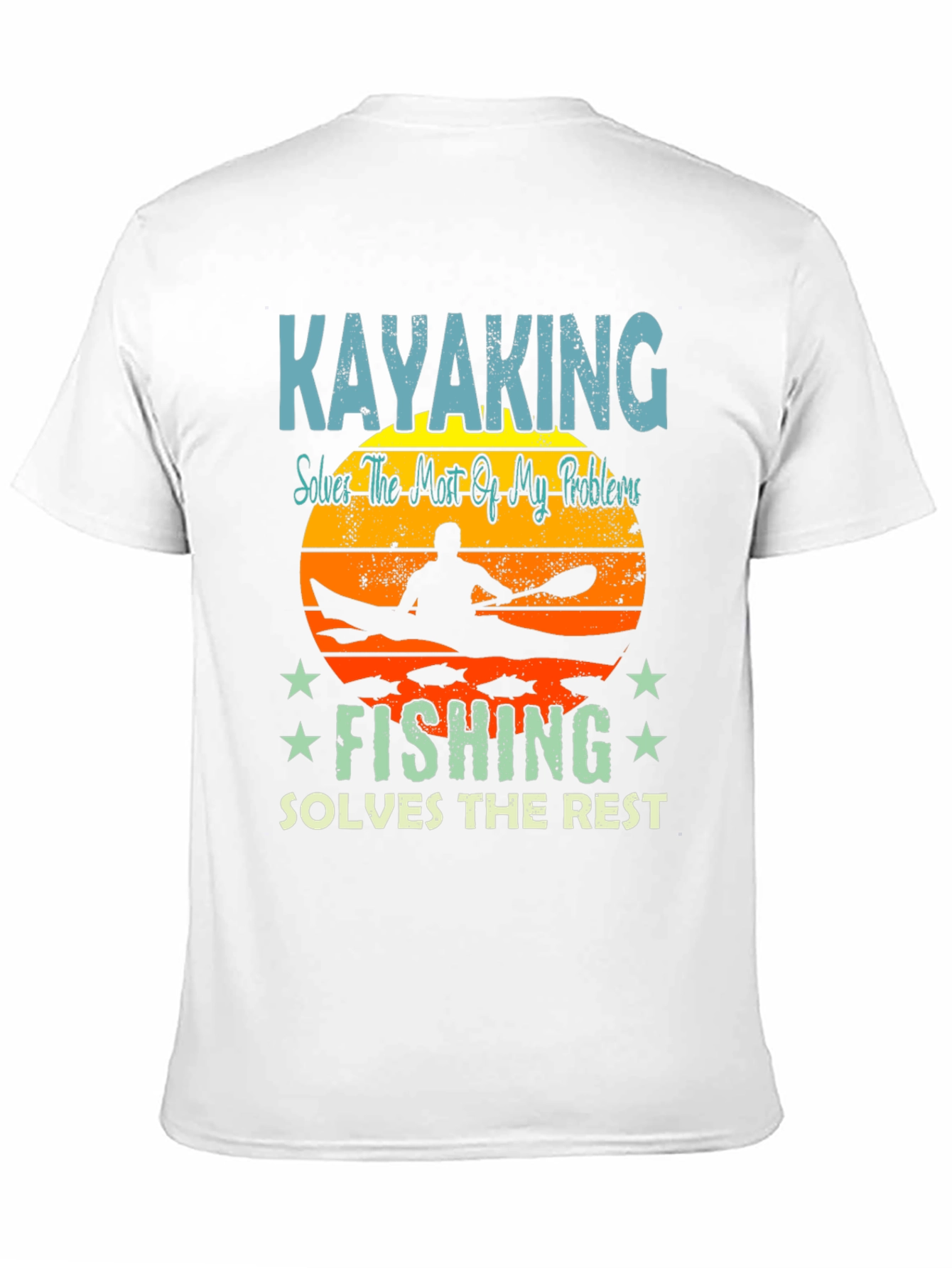 Kayaking & Fishing T-Shirt: Solves My Problems!