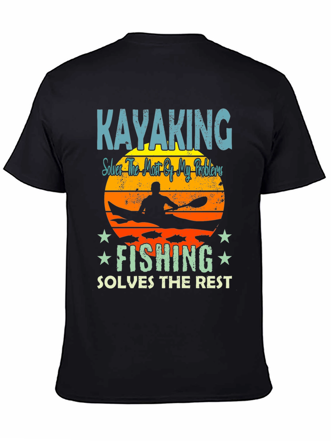 Kayaking & Fishing T-Shirt: Solves My Problems!