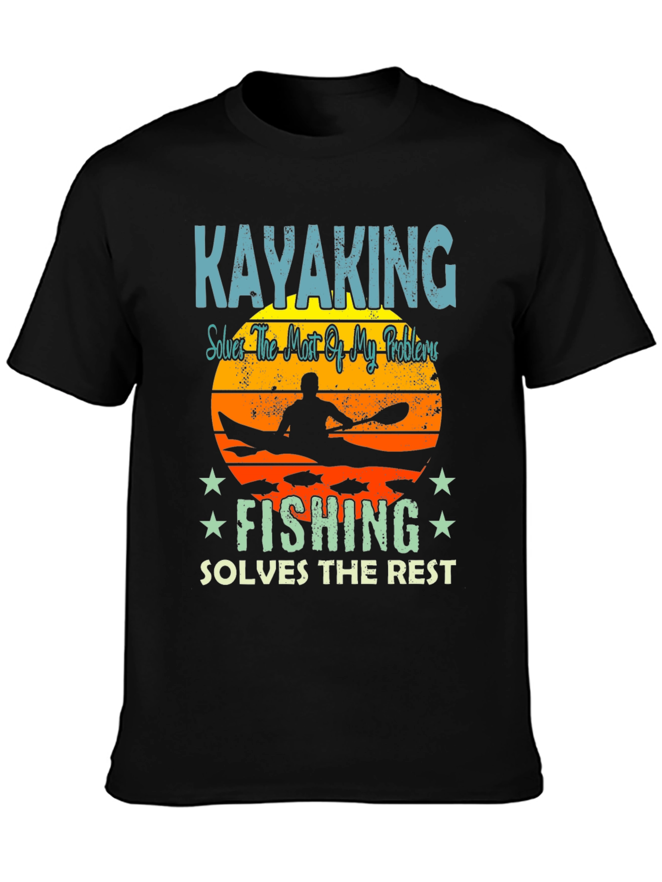 Kayaking & Fishing T-Shirt: Solves My Problems!
