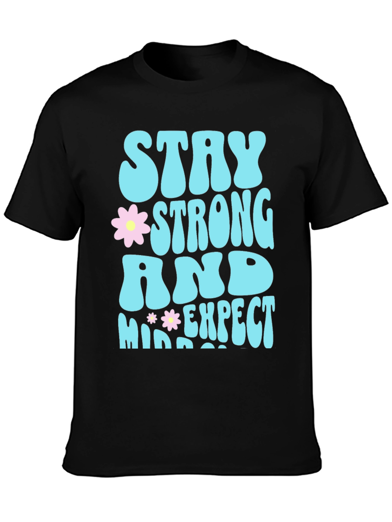 Stay Strong T-Shirt