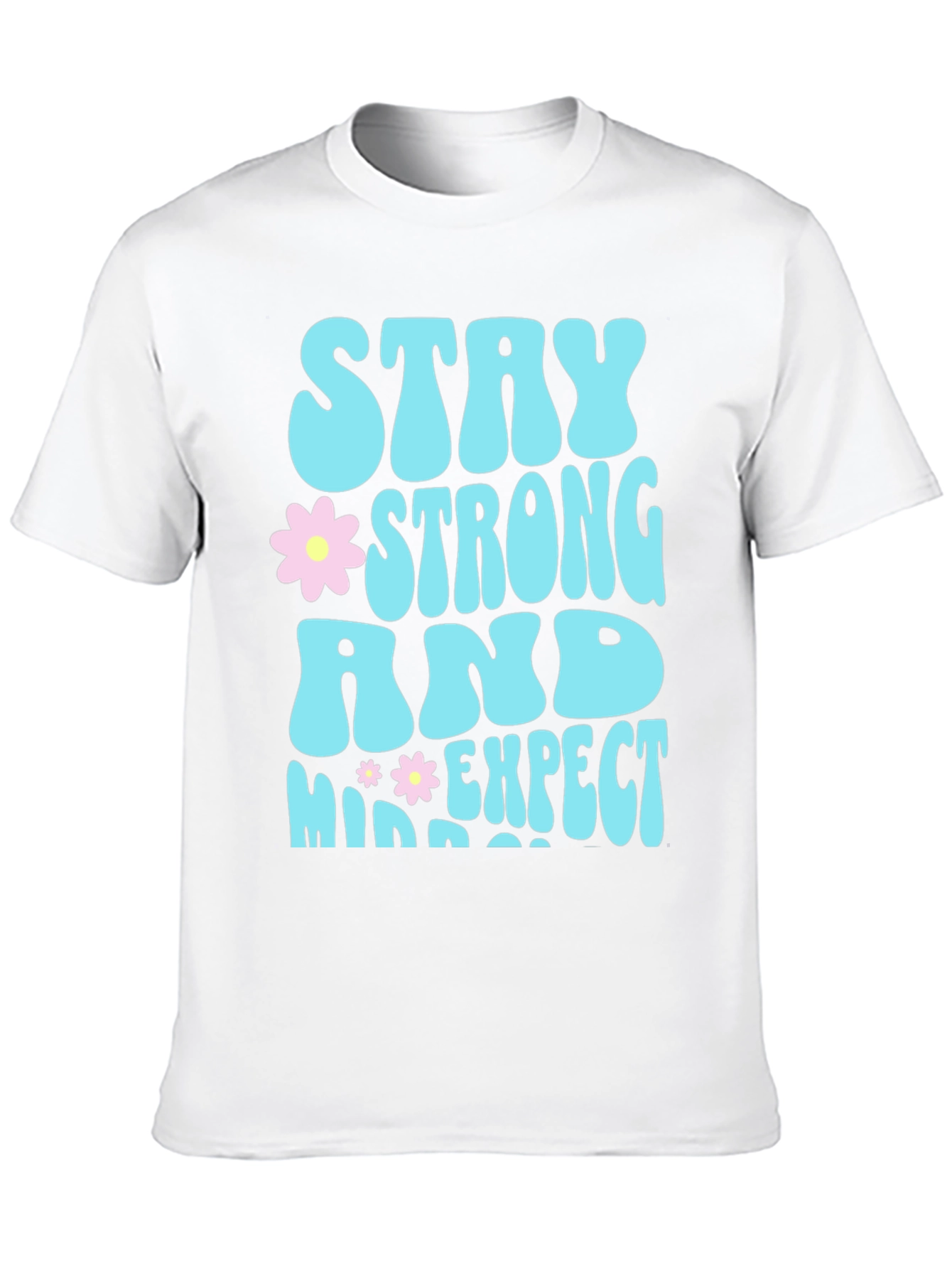 Stay Strong T-Shirt