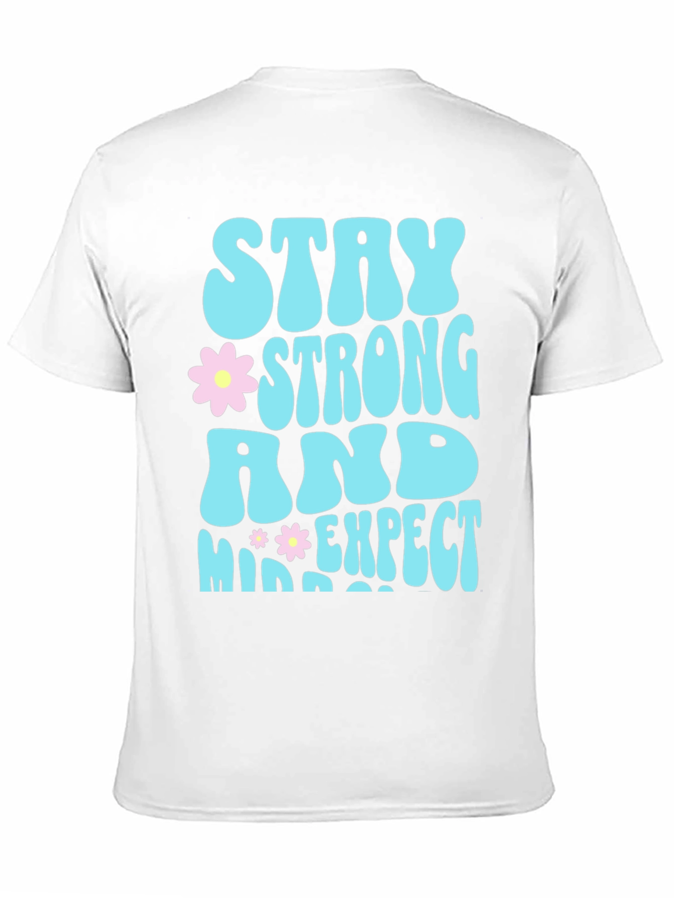 Stay Strong T-Shirt