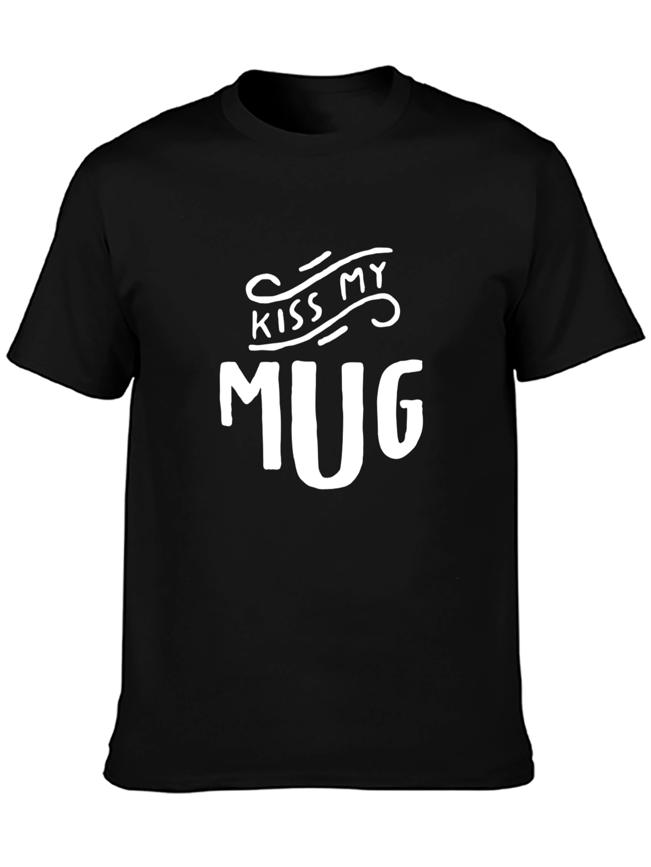 Kiss My Mug Graphic T-Shirt - Funny Novelty Tee