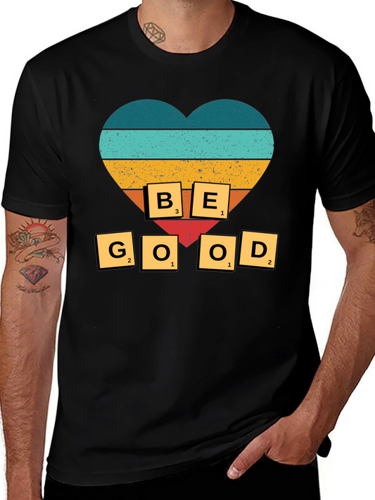 Be Good T-Shirt - Heart Design