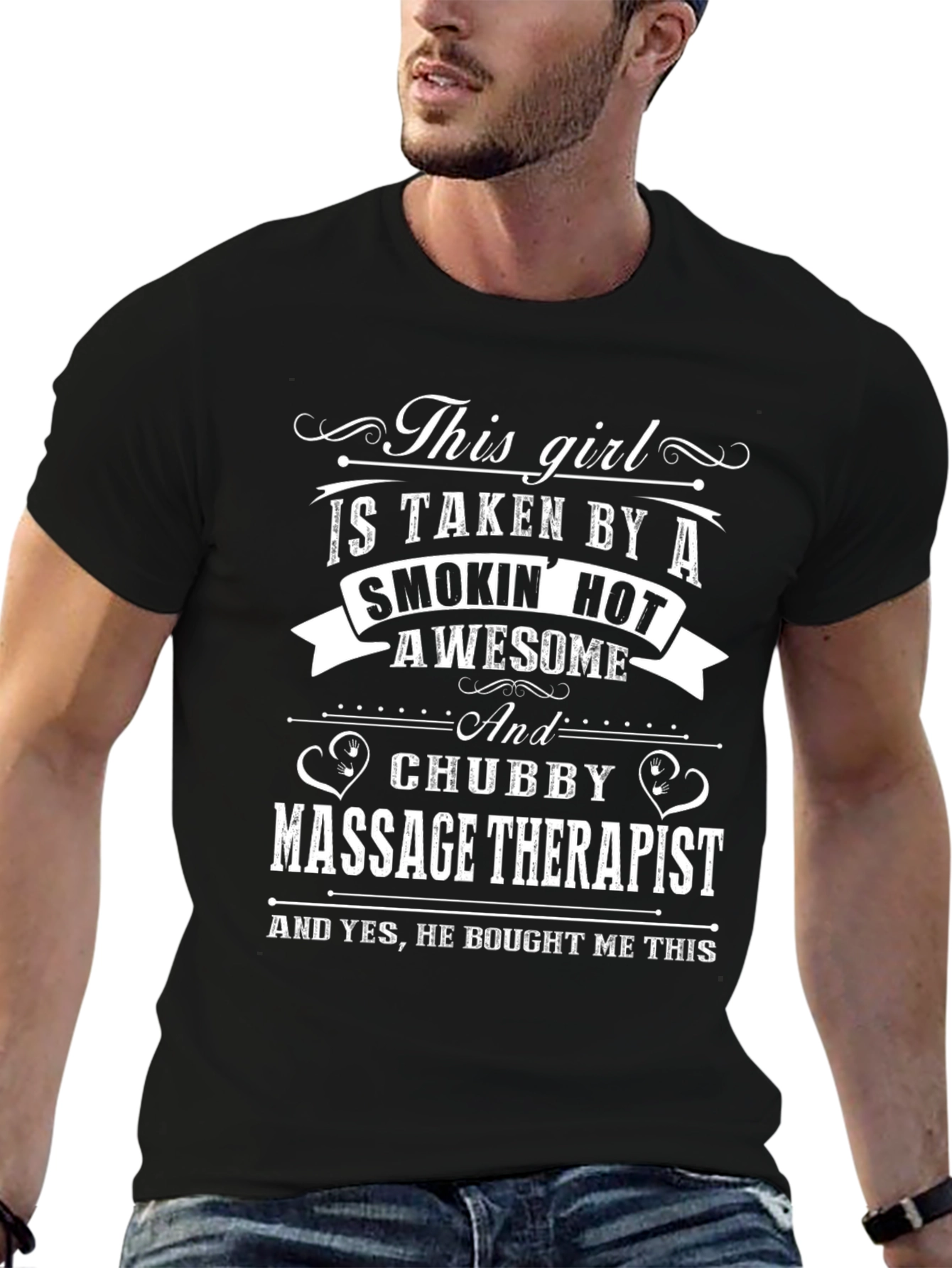 Massage Therapist T-Shirt: Taken by a Smokin Hot Guy