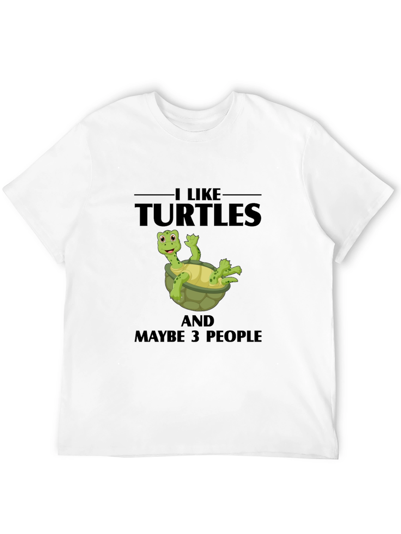 I Like Turtles Funny Graphic T-Shirt