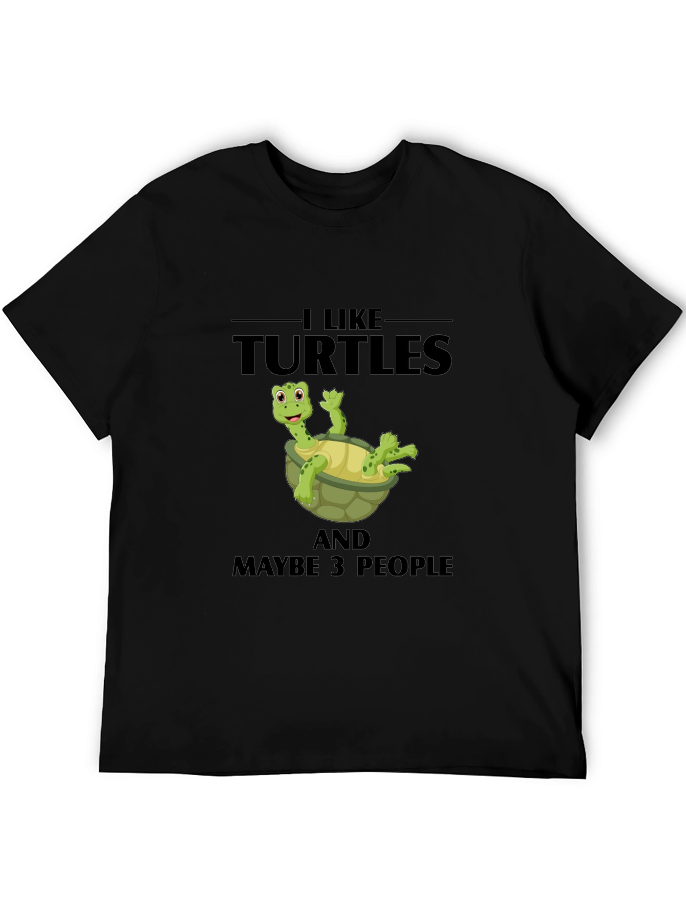 I Like Turtles Funny Graphic T-Shirt