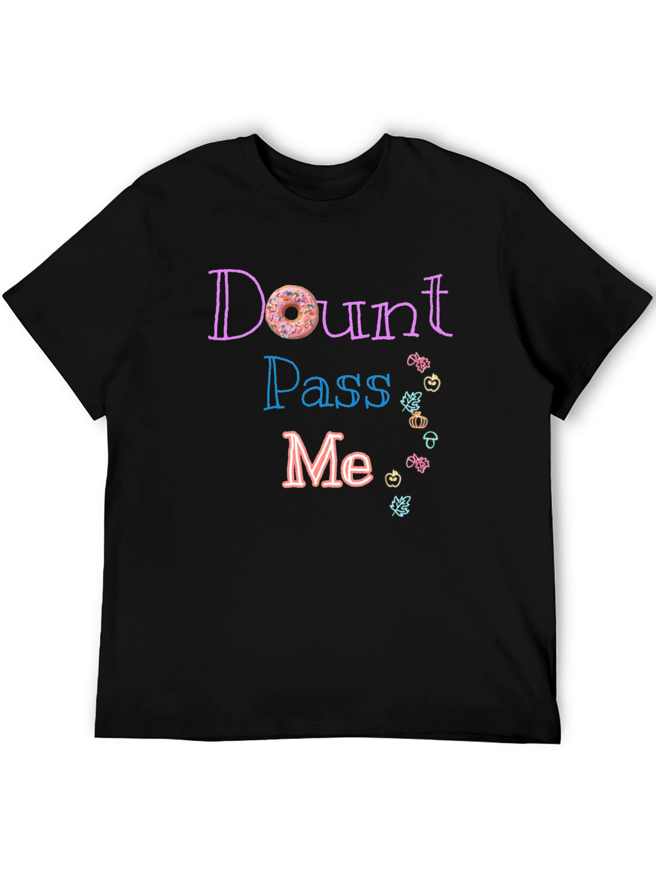 Donut Pass Me T-Shirt - Funny Foodie Tee