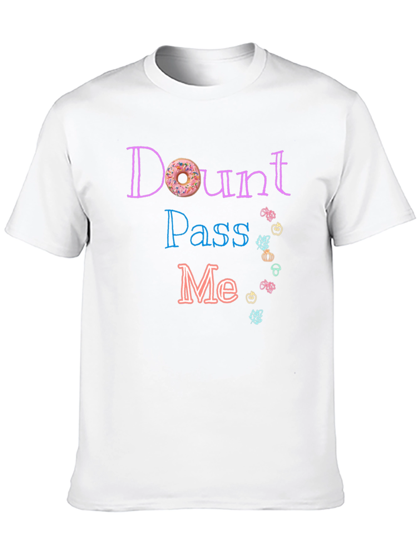 Donut Pass Me T-Shirt - Funny Foodie Tee