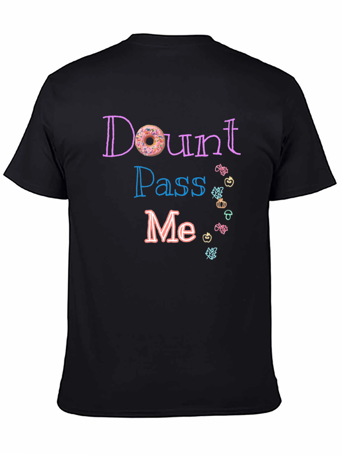Donut Pass Me T-Shirt - Funny Foodie Tee