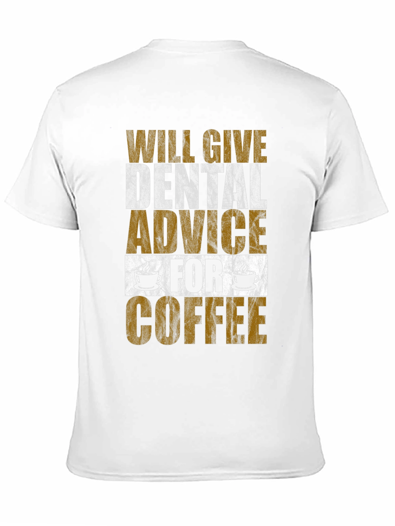 Dental Advice for Coffee T-Shirt