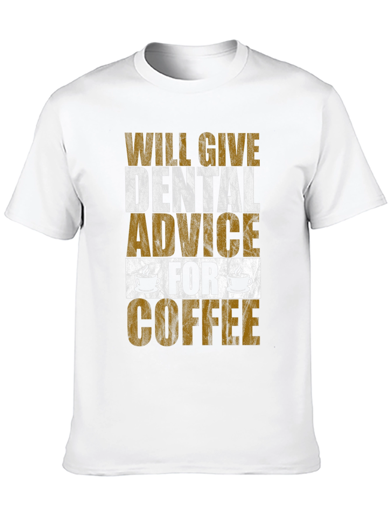 Dental Advice for Coffee T-Shirt