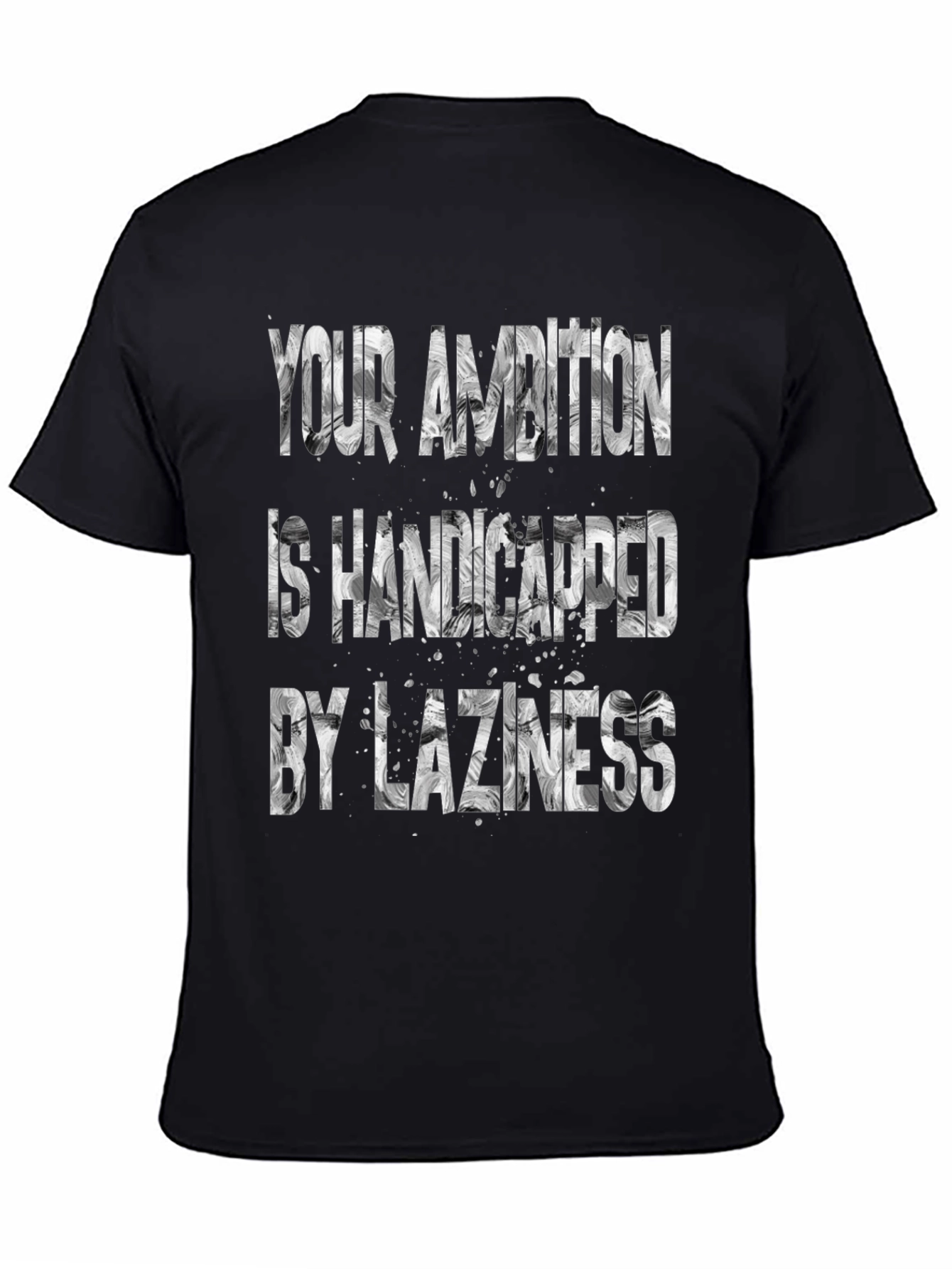 Ambition Handicapped by Laziness Graphic T-Shirt