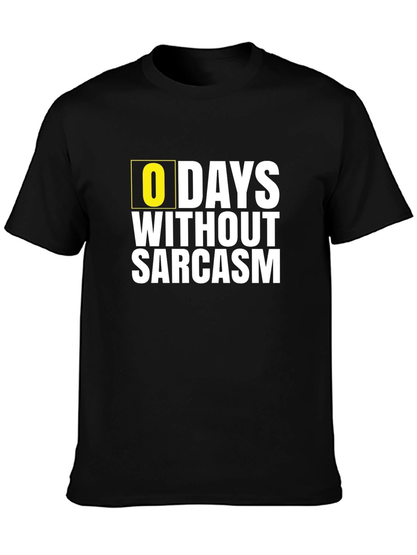 Zero Days Without Sarcasm - Novelty Graphic T-Shirt