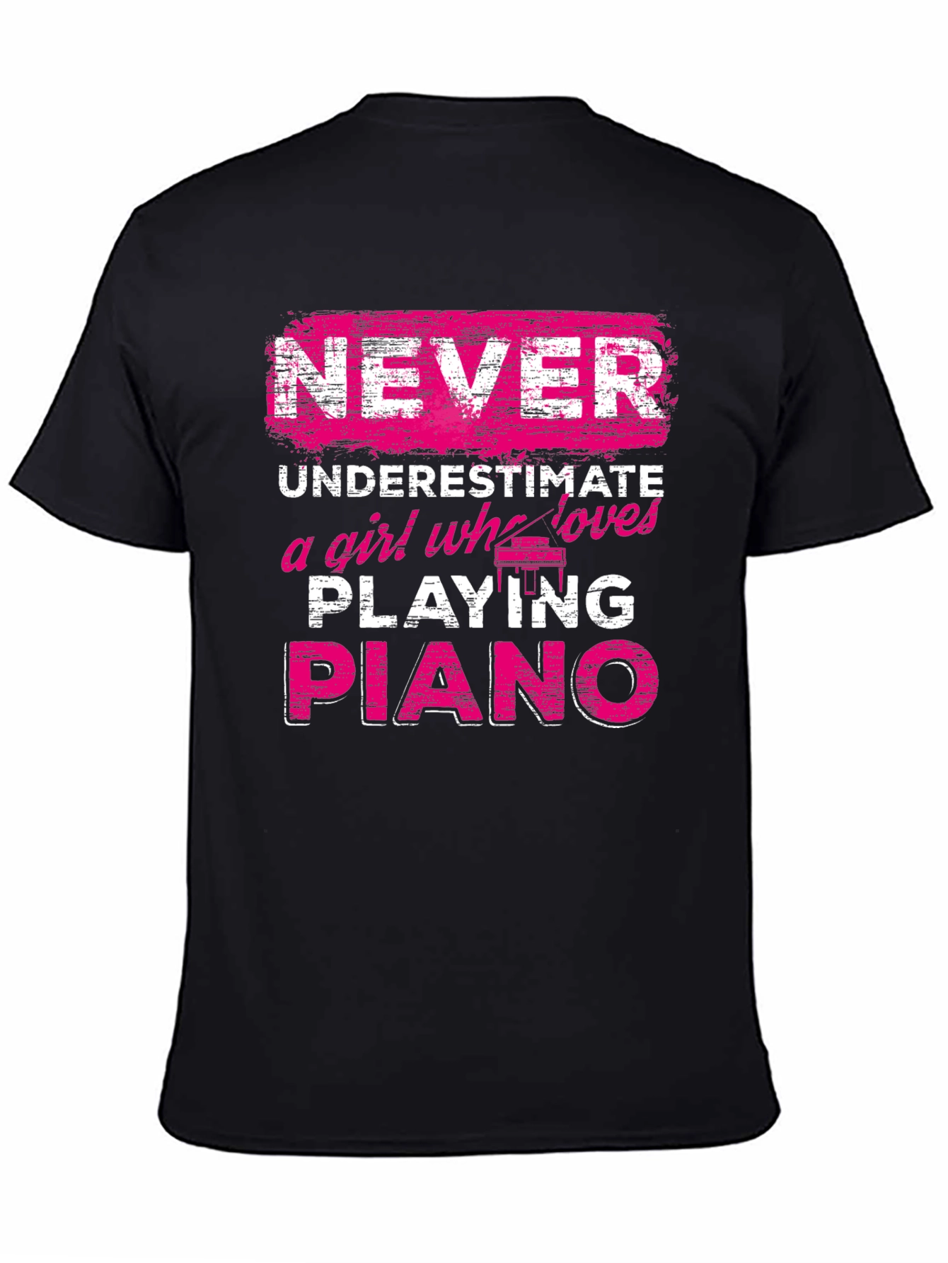 Never Underestimate Piano Girl T-Shirt