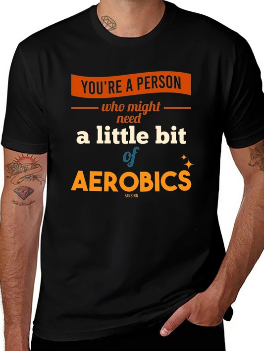 Aerobics T-Shirt: A Little Bit of Exercise Fun!