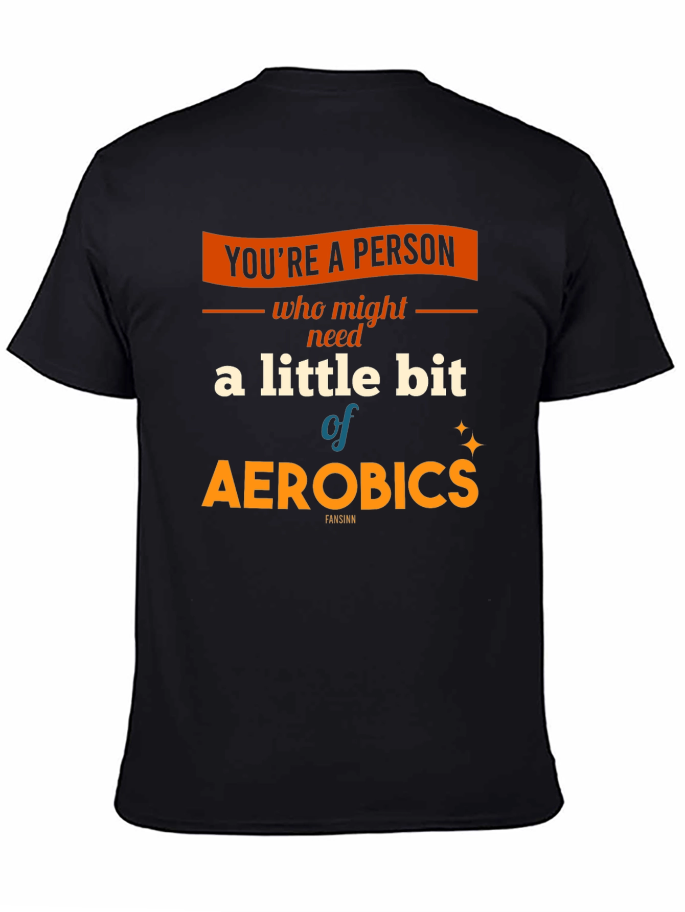 Aerobics T-Shirt: A Little Bit of Exercise Fun!