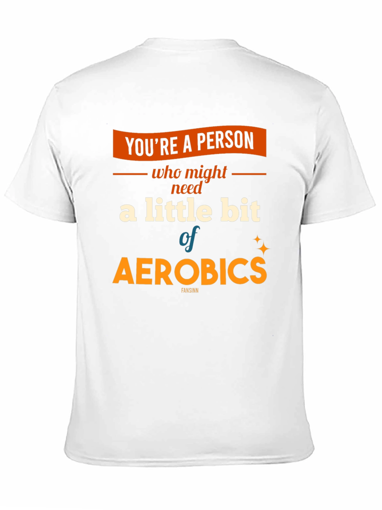 Aerobics T-Shirt: A Little Bit of Exercise Fun!
