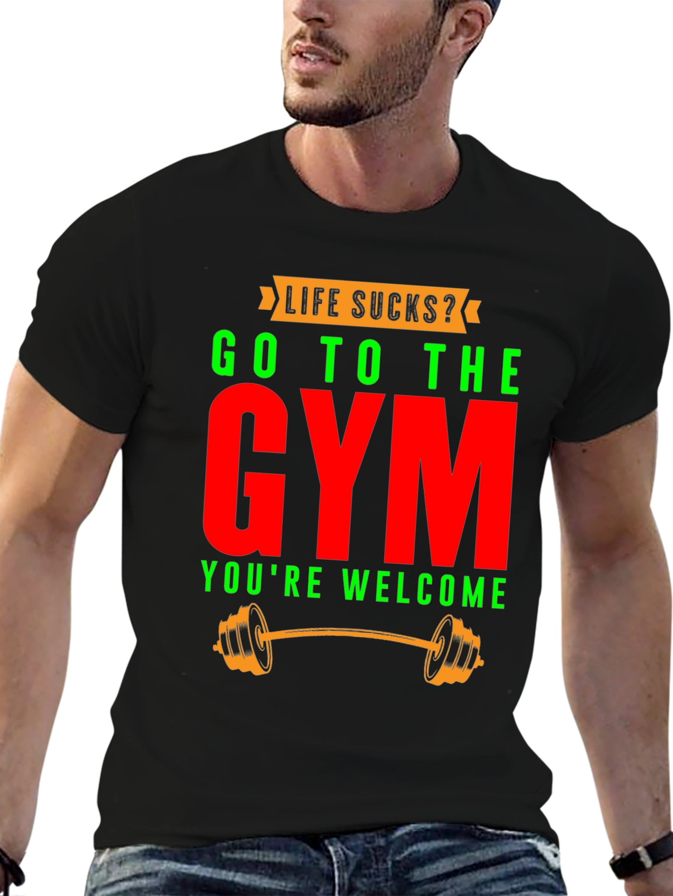 Life Sucks? Go To The Gym T-Shirt
