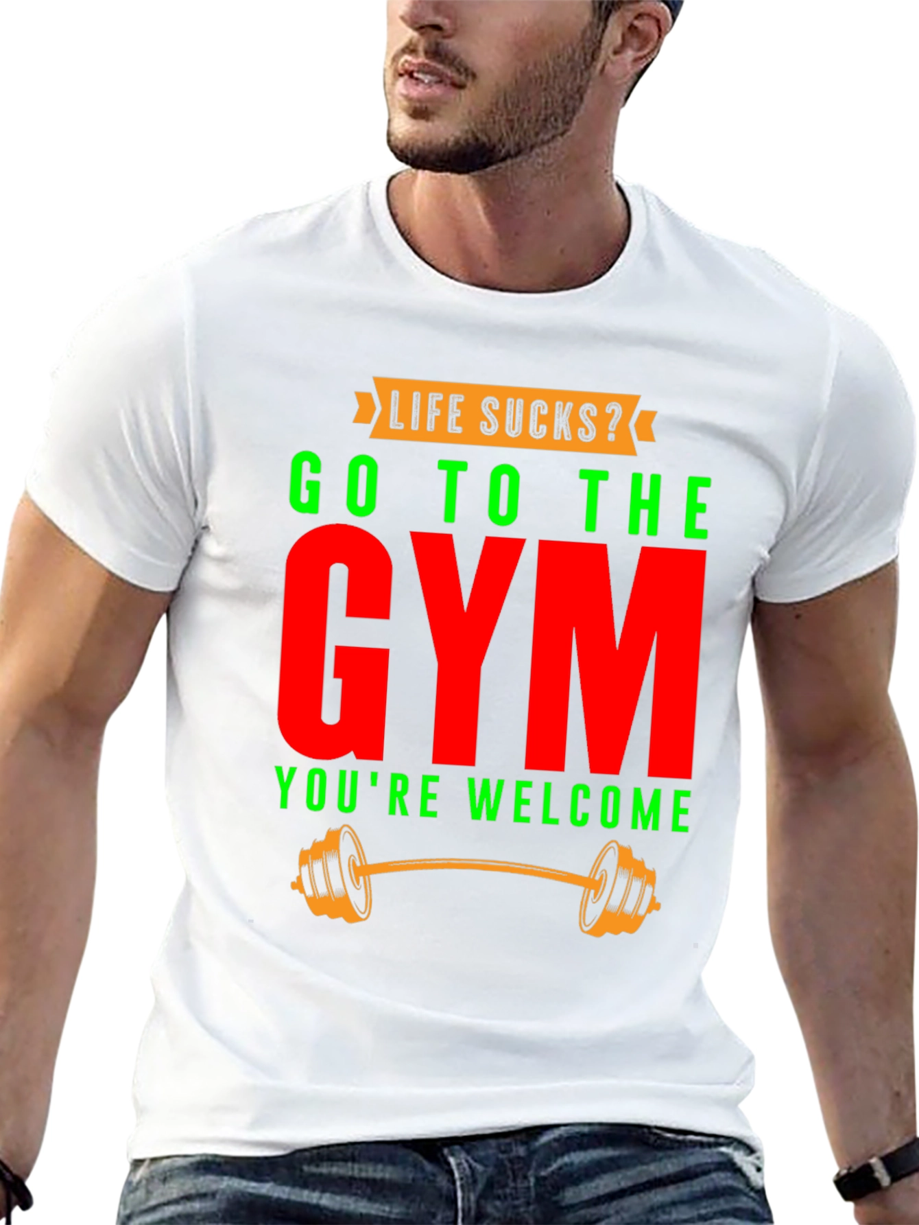 Life Sucks? Go To The Gym T-Shirt
