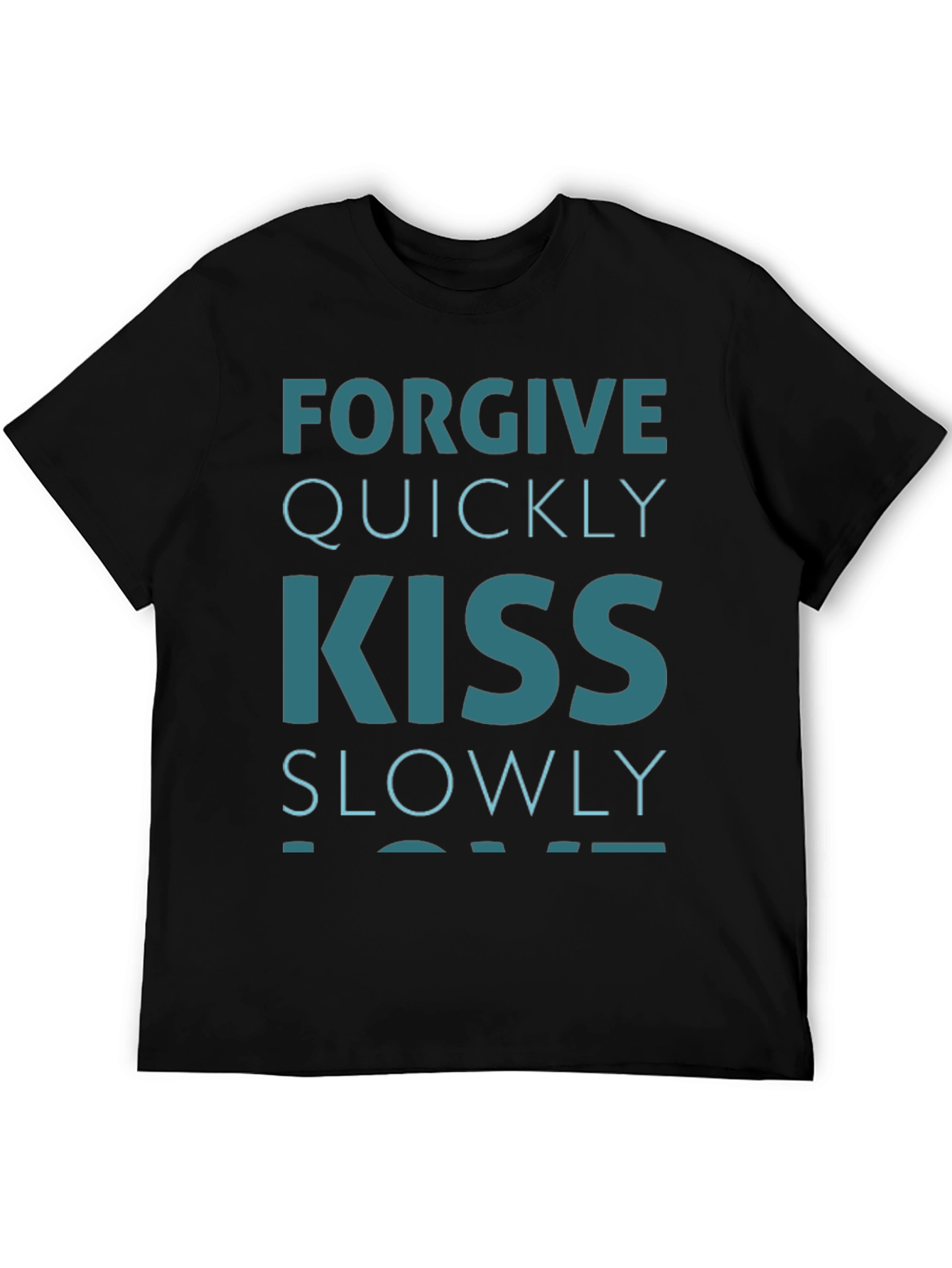 Forgive Quickly Kiss Slowly Graphic Tee