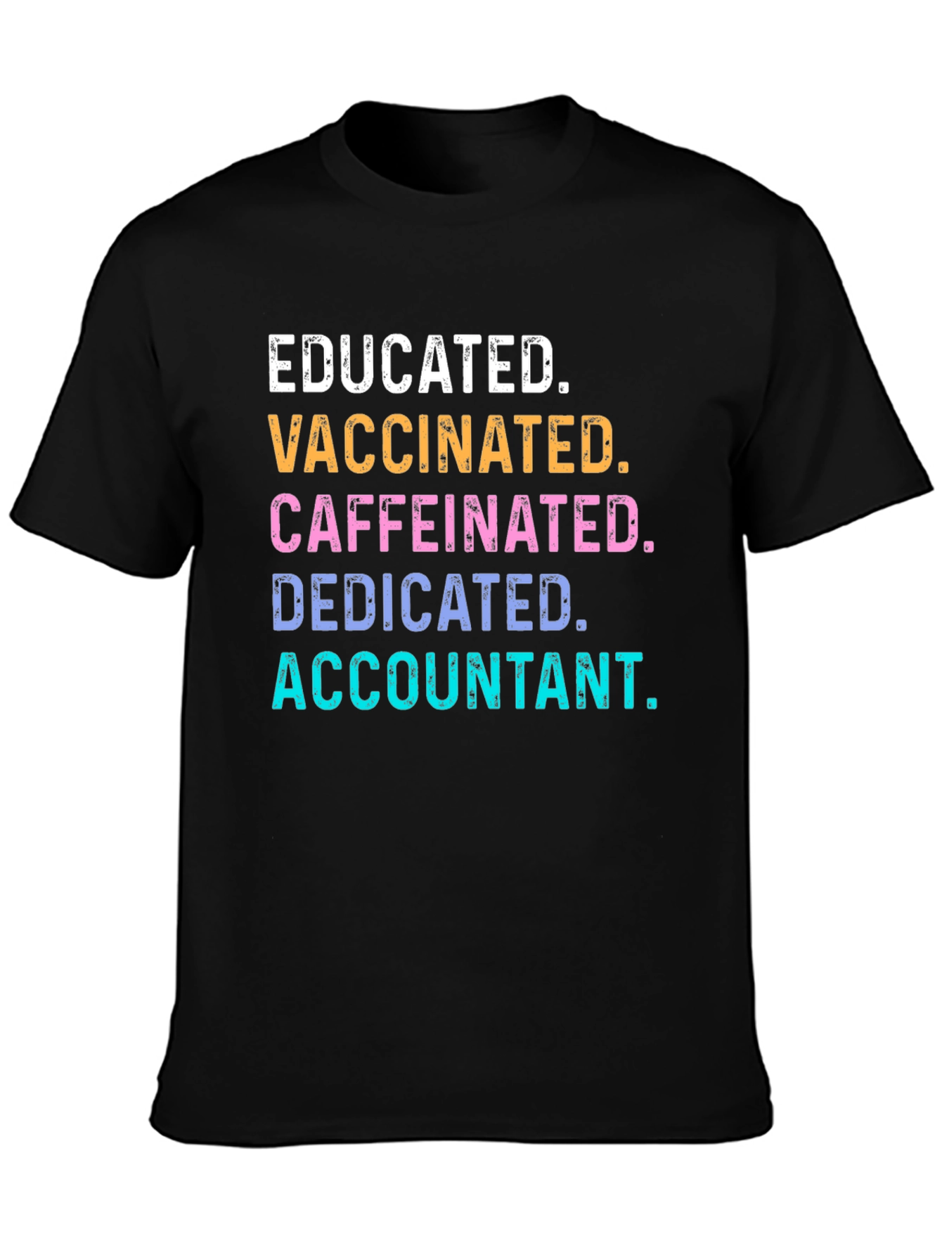 Educated Vaccinated Caffeinated Accountant T-Shirt