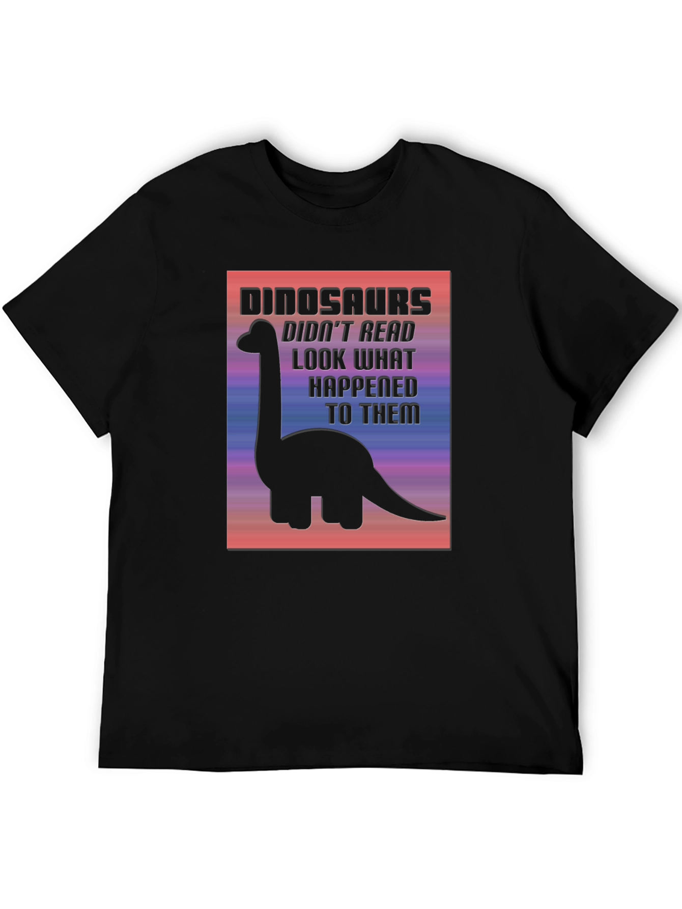 Dinosaurs Didnt Read T-Shirt Funny Graphic Tee