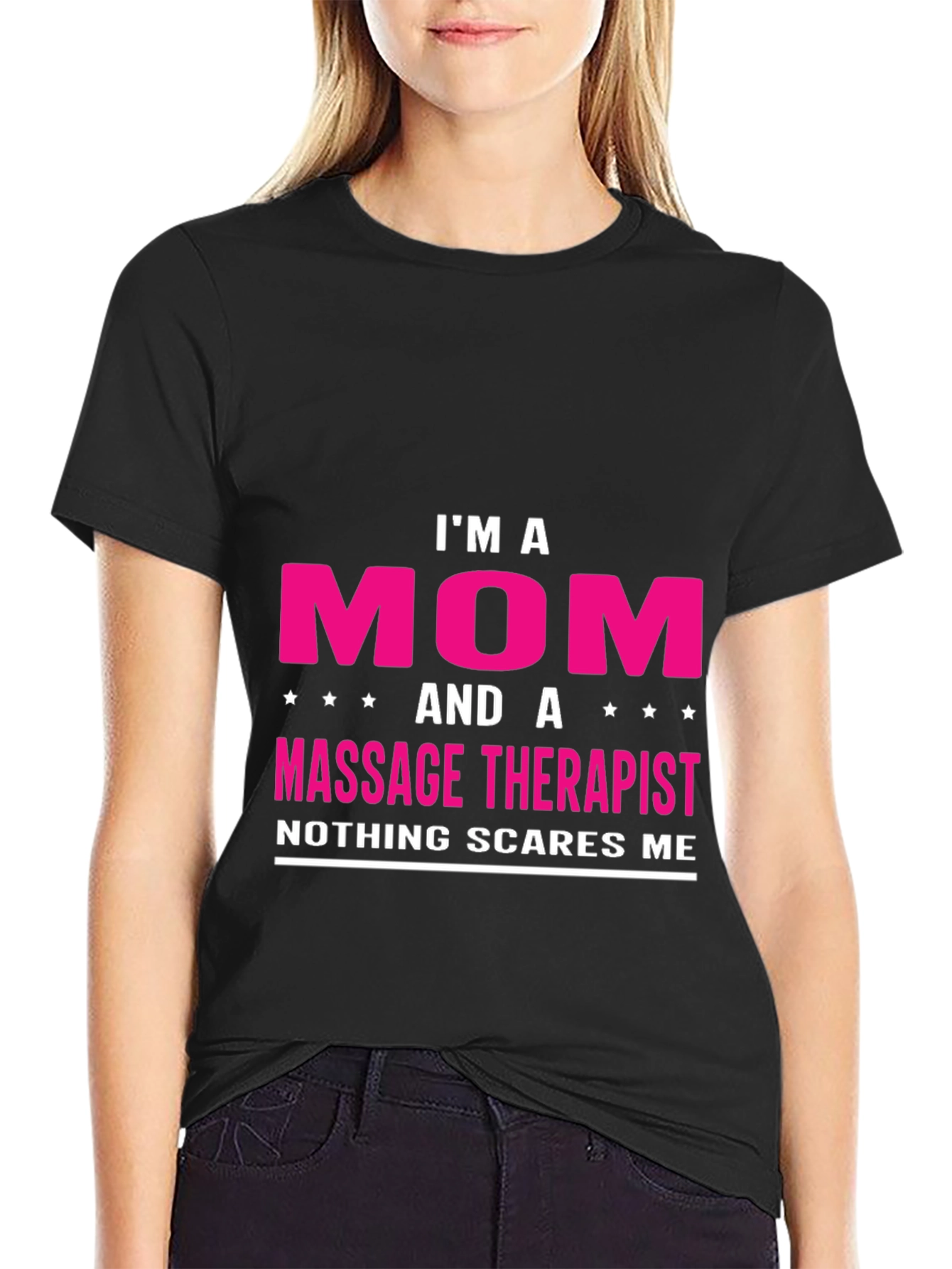 Im A Mom and Massage Therapist T-Shirt
