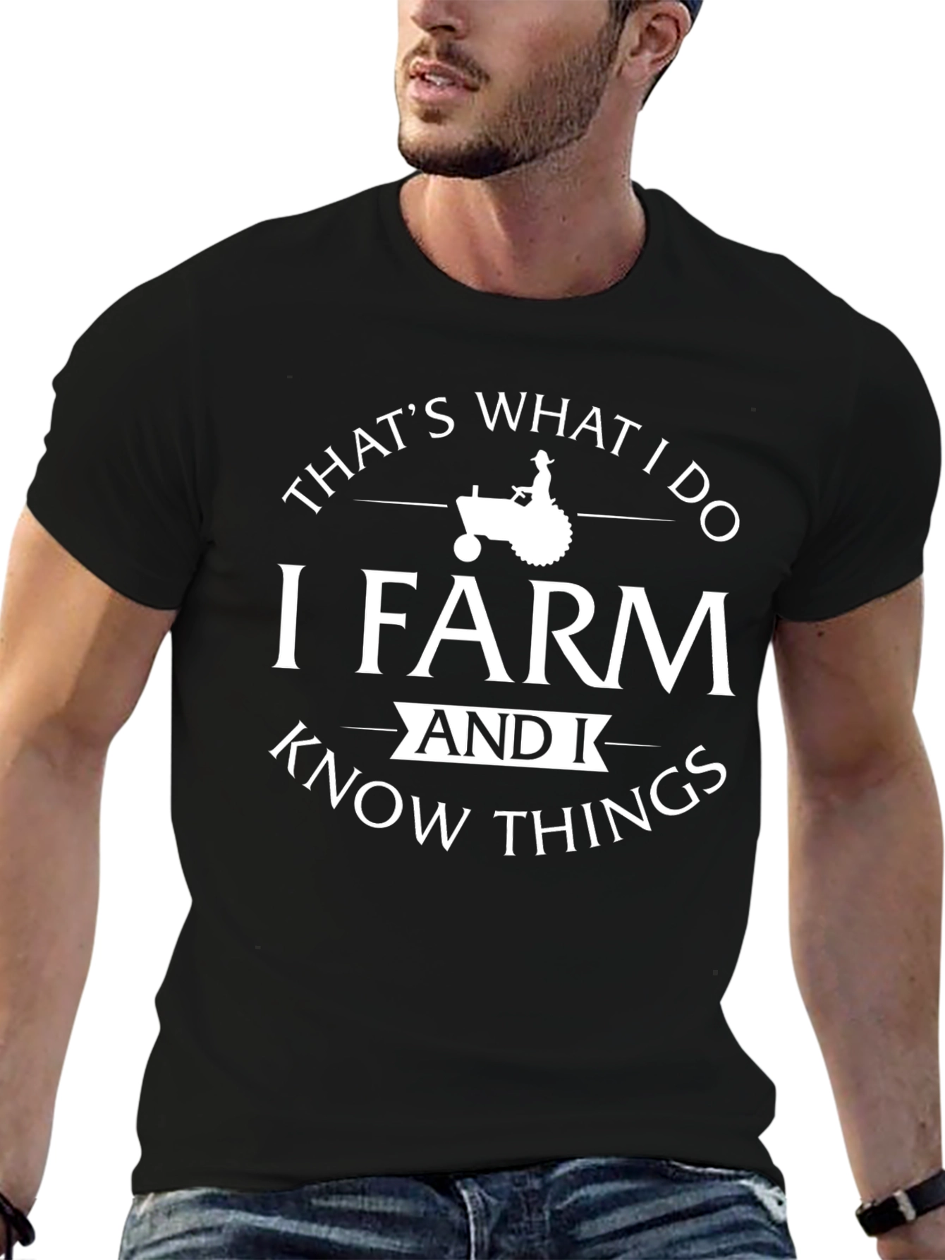 I Farm and I Know Things T-Shirt