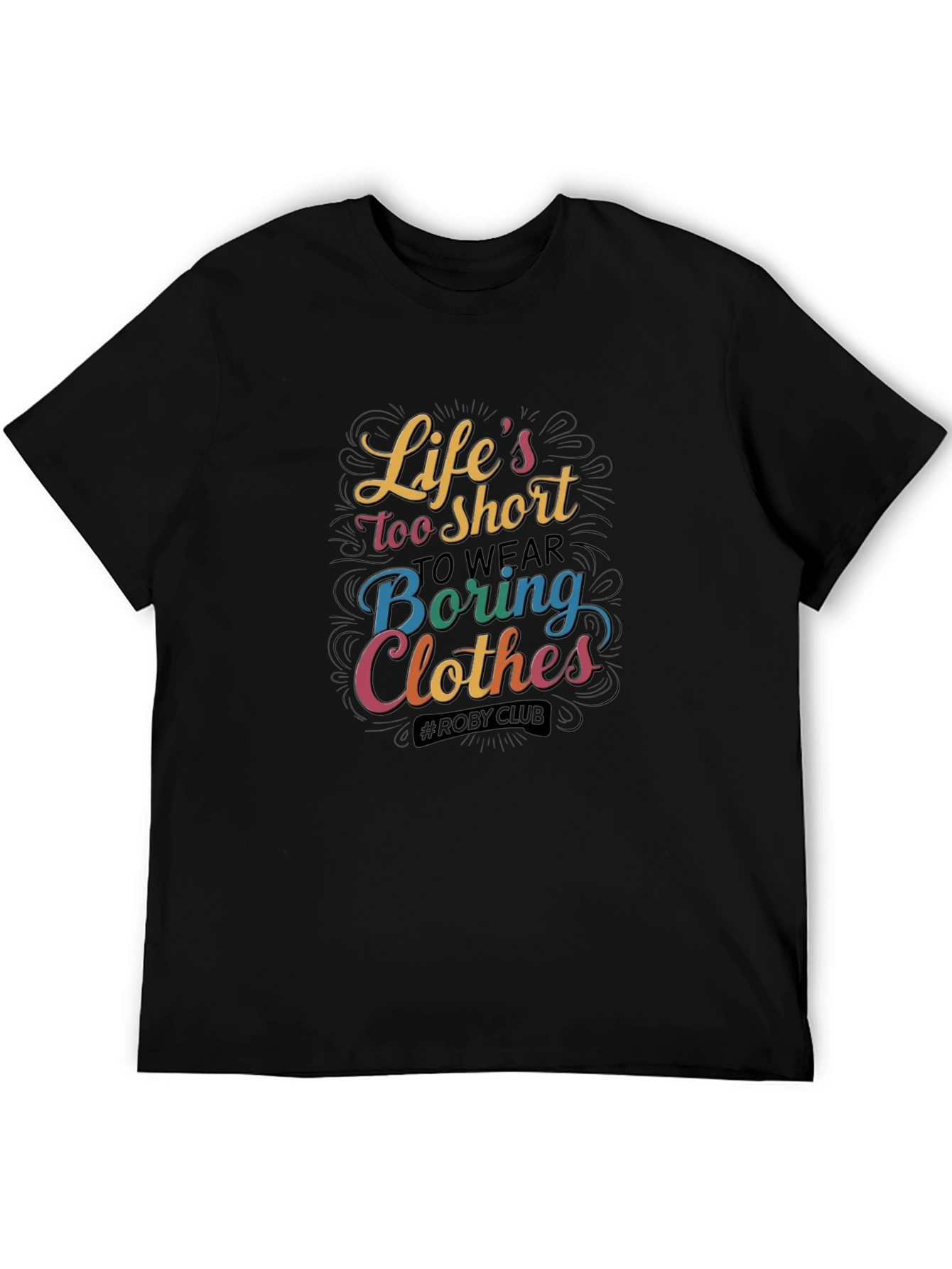 Lifes Too Short Black Graphic Tee