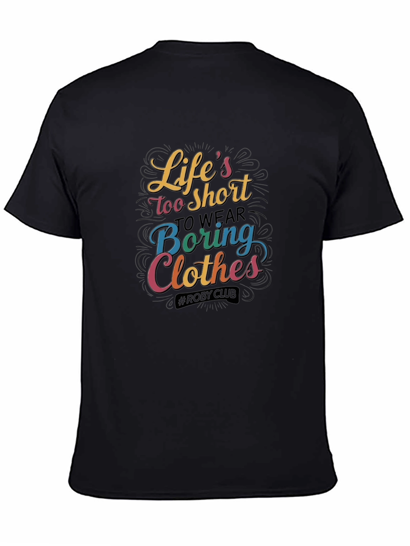 Lifes Too Short Black Graphic Tee