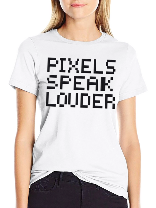 Pixels Speak Louder Graphic Tee - Gamer Style Shirt