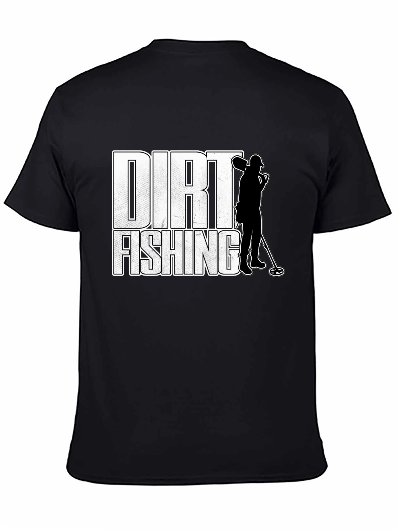 Dirt Fishing T-Shirt - Metal Detecting Tee