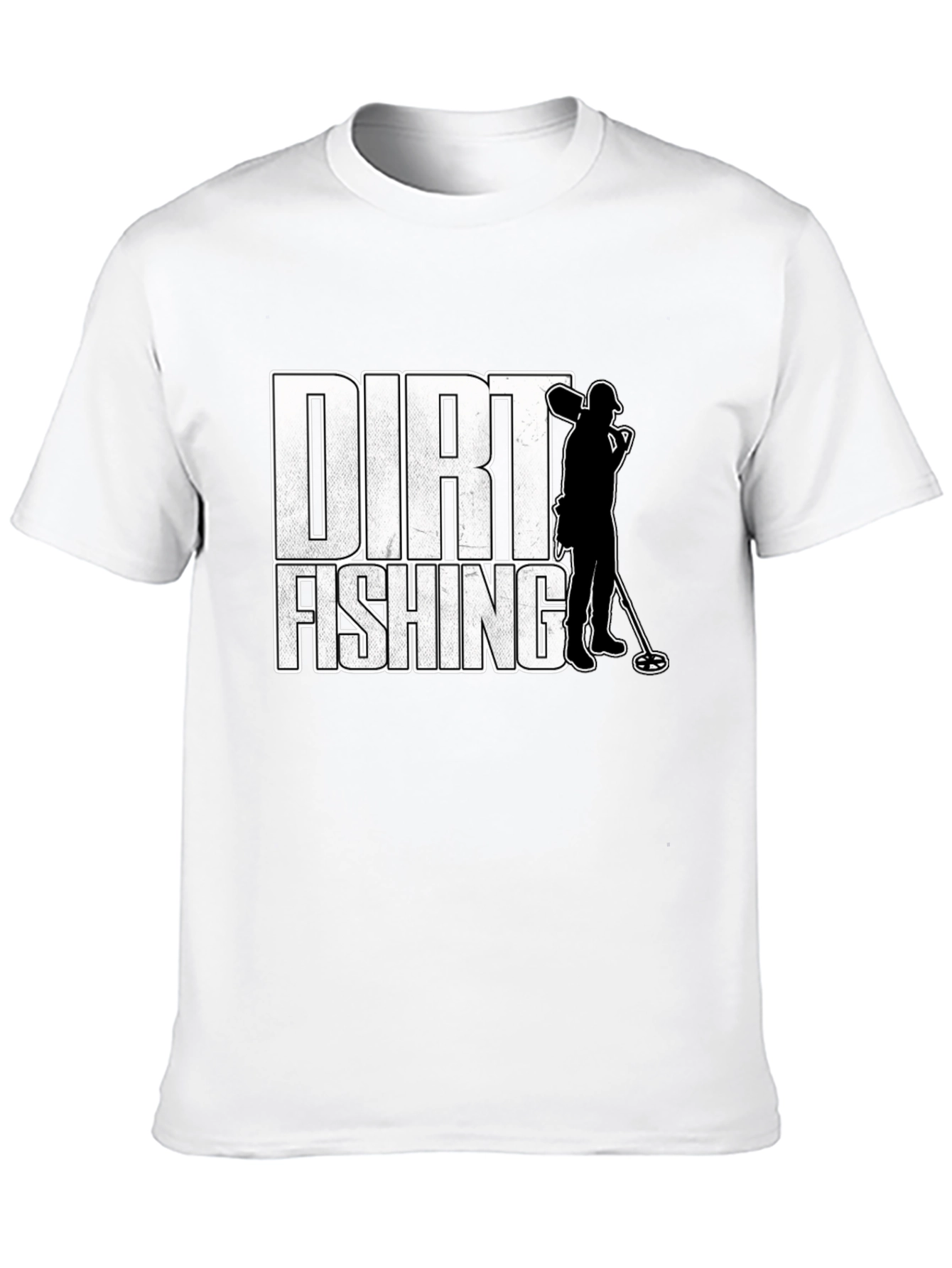 Dirt Fishing T-Shirt - Metal Detecting Tee