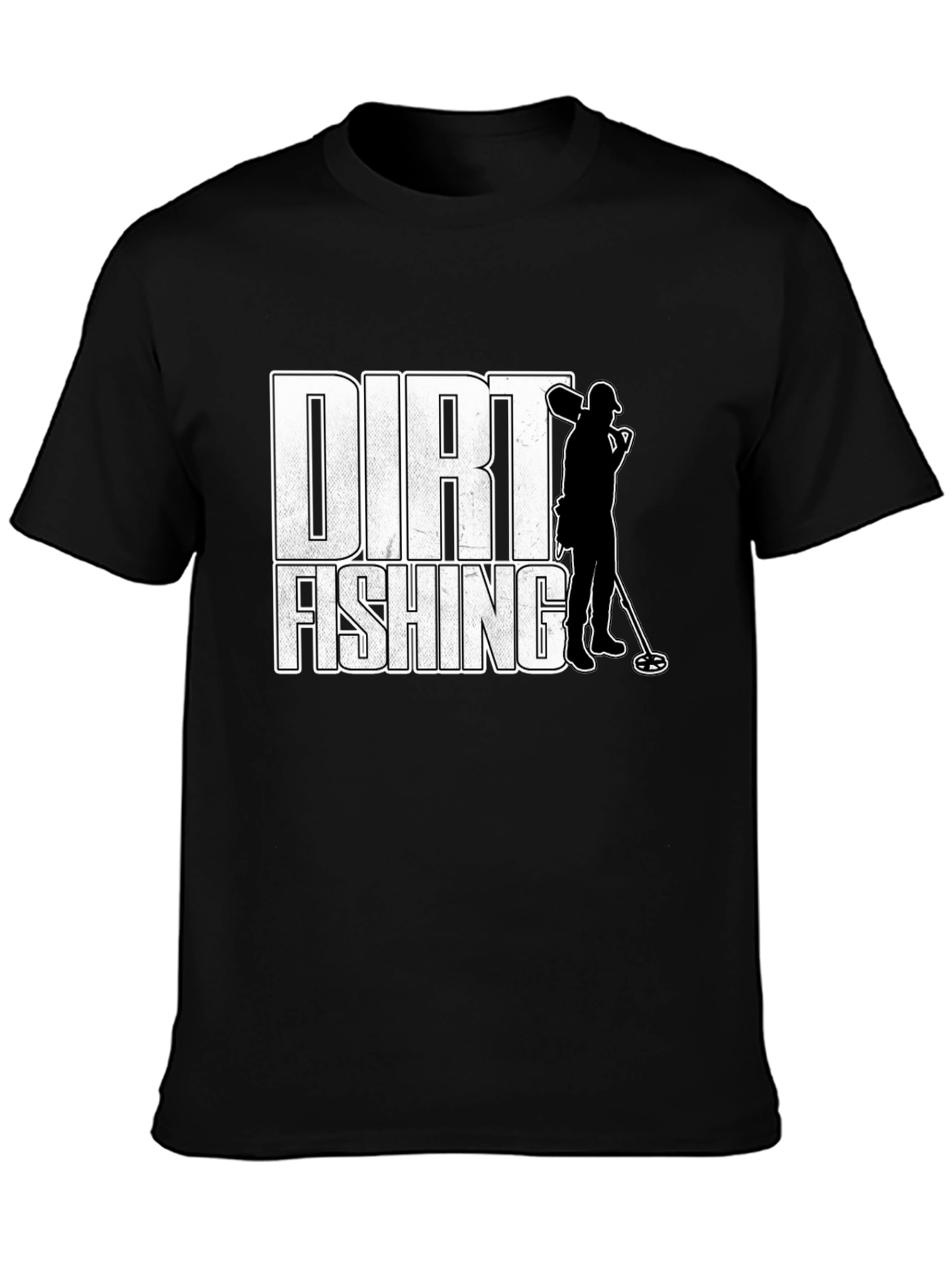 Dirt Fishing T-Shirt - Metal Detecting Tee
