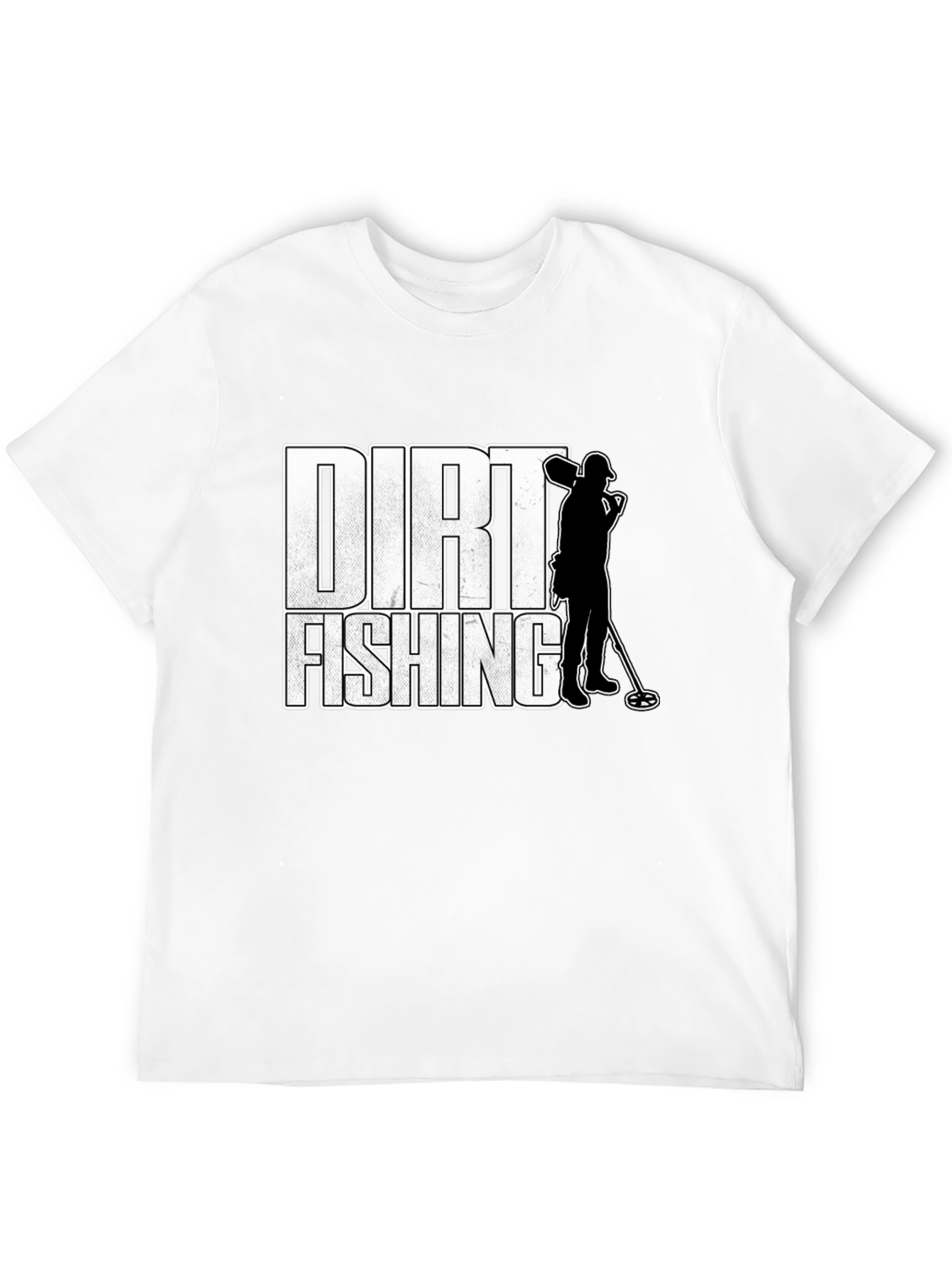 Dirt Fishing T-Shirt - Metal Detecting Tee