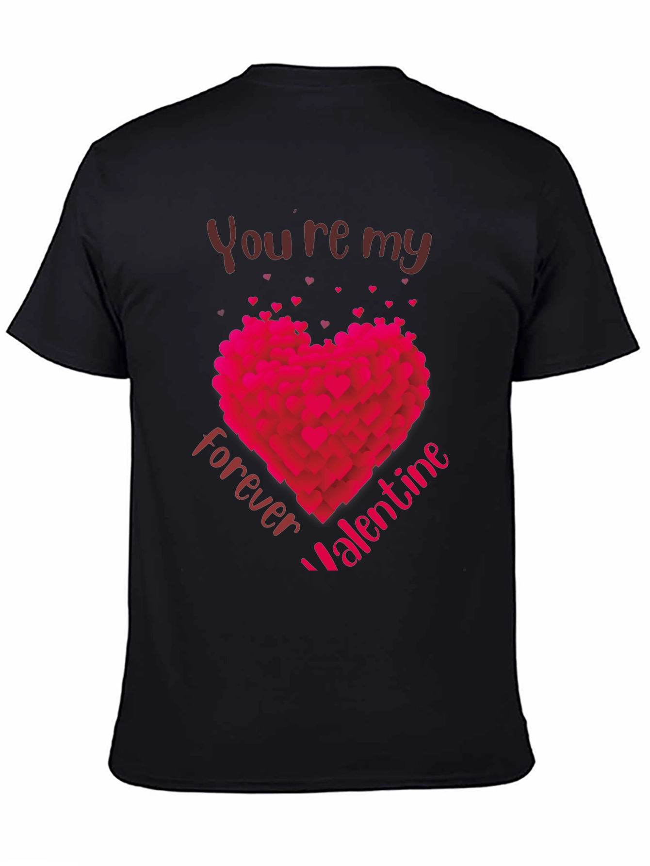 Youre My Forever Valentine T-Shirt