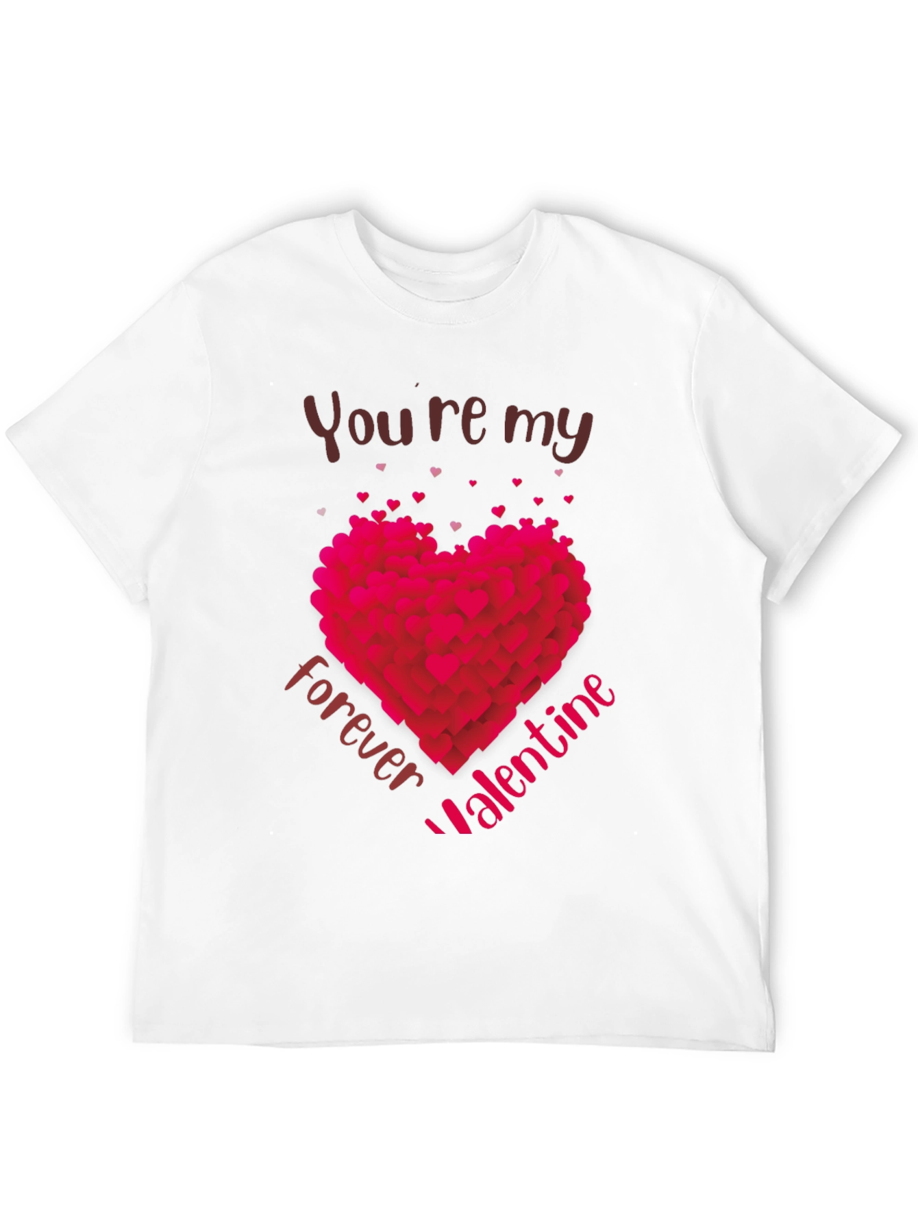 Youre My Forever Valentine T-Shirt