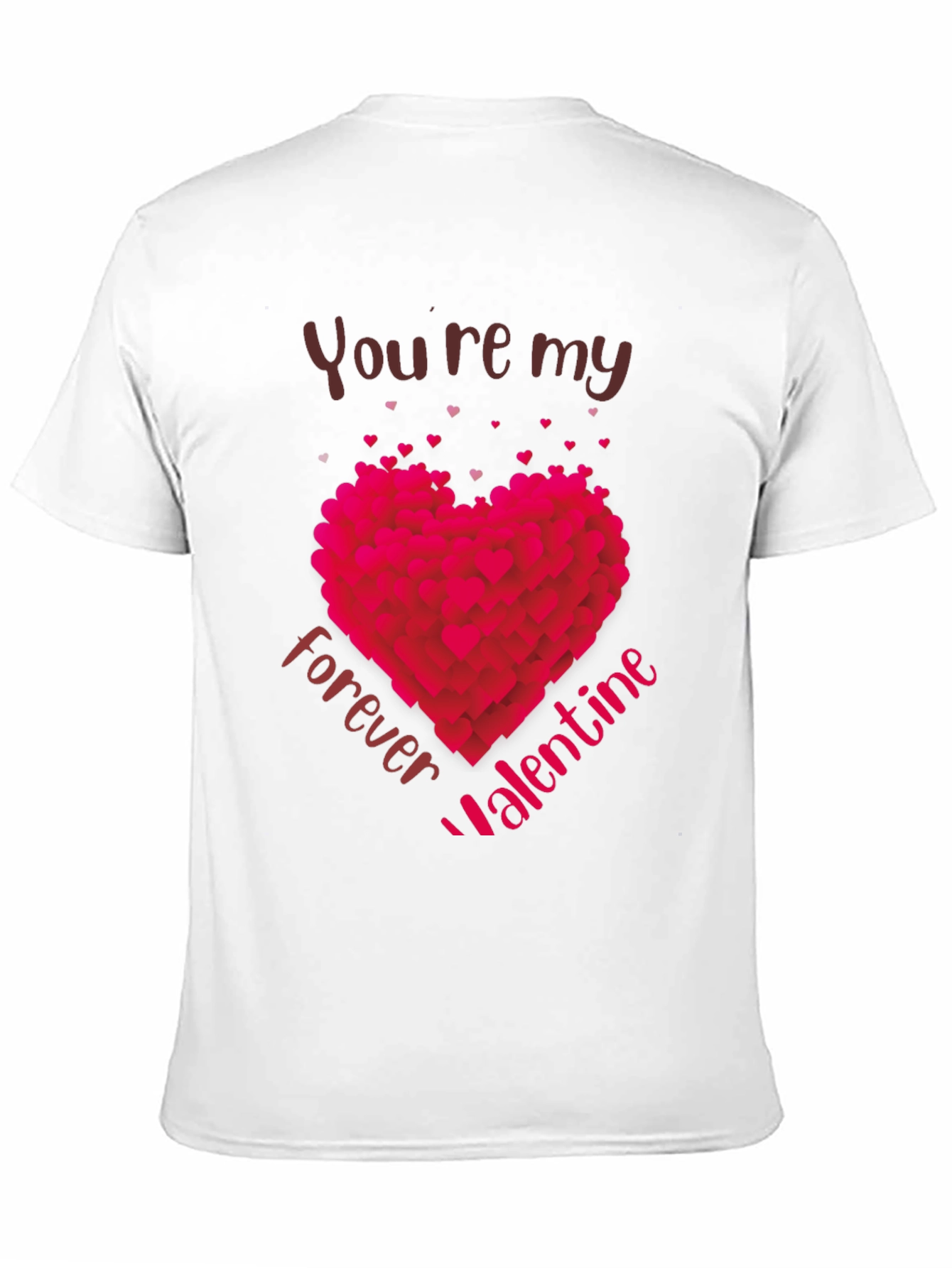Youre My Forever Valentine T-Shirt