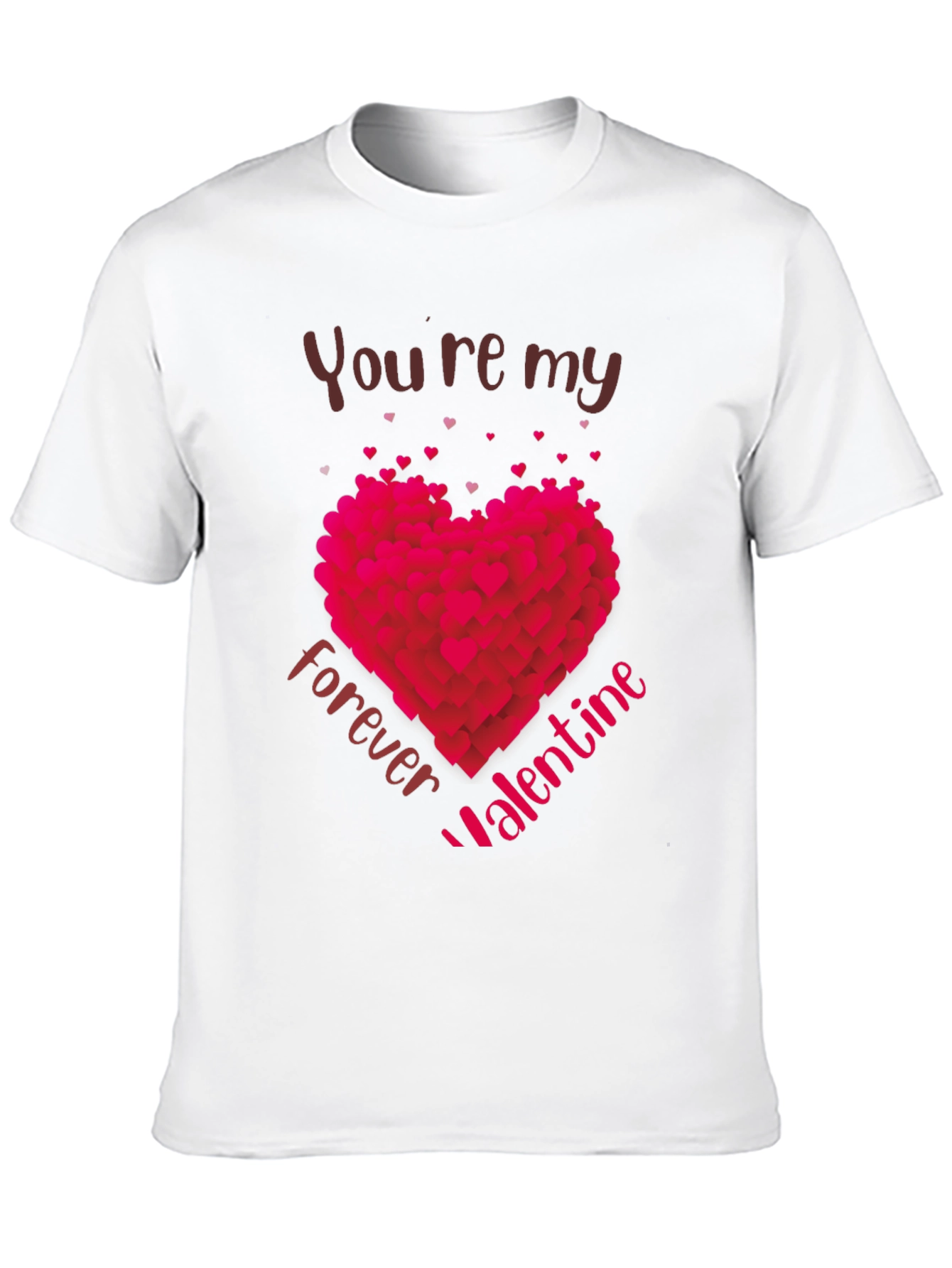 Youre My Forever Valentine T-Shirt