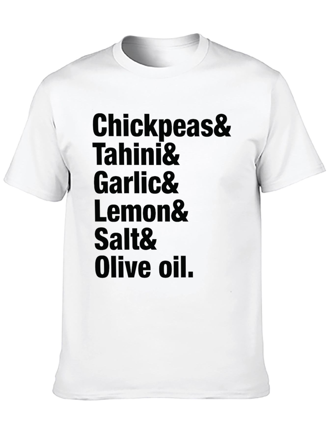 Hummus Recipe T-Shirt - Chickpeas Tahini and More!