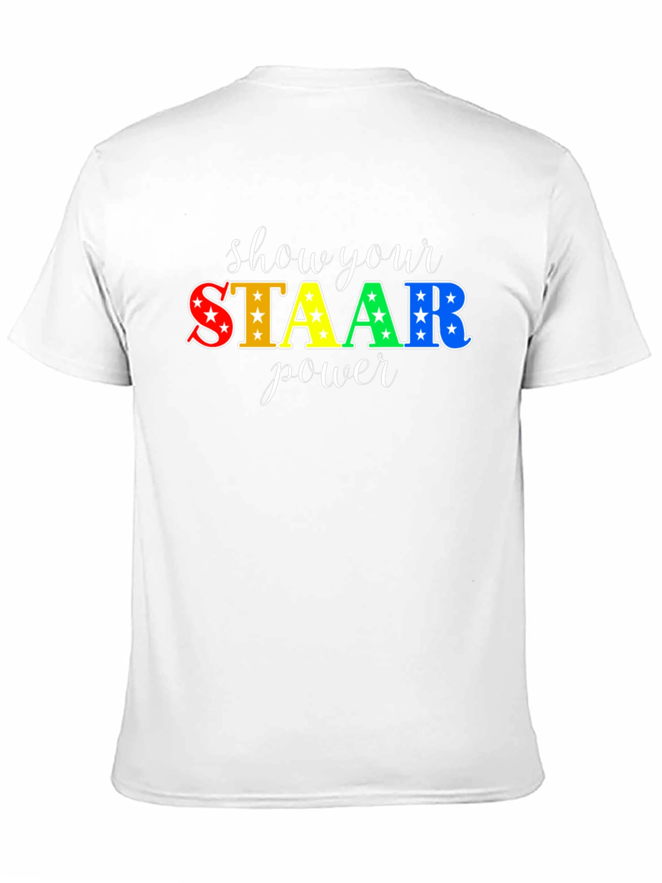 Show Your STAAR Power T-Shirt