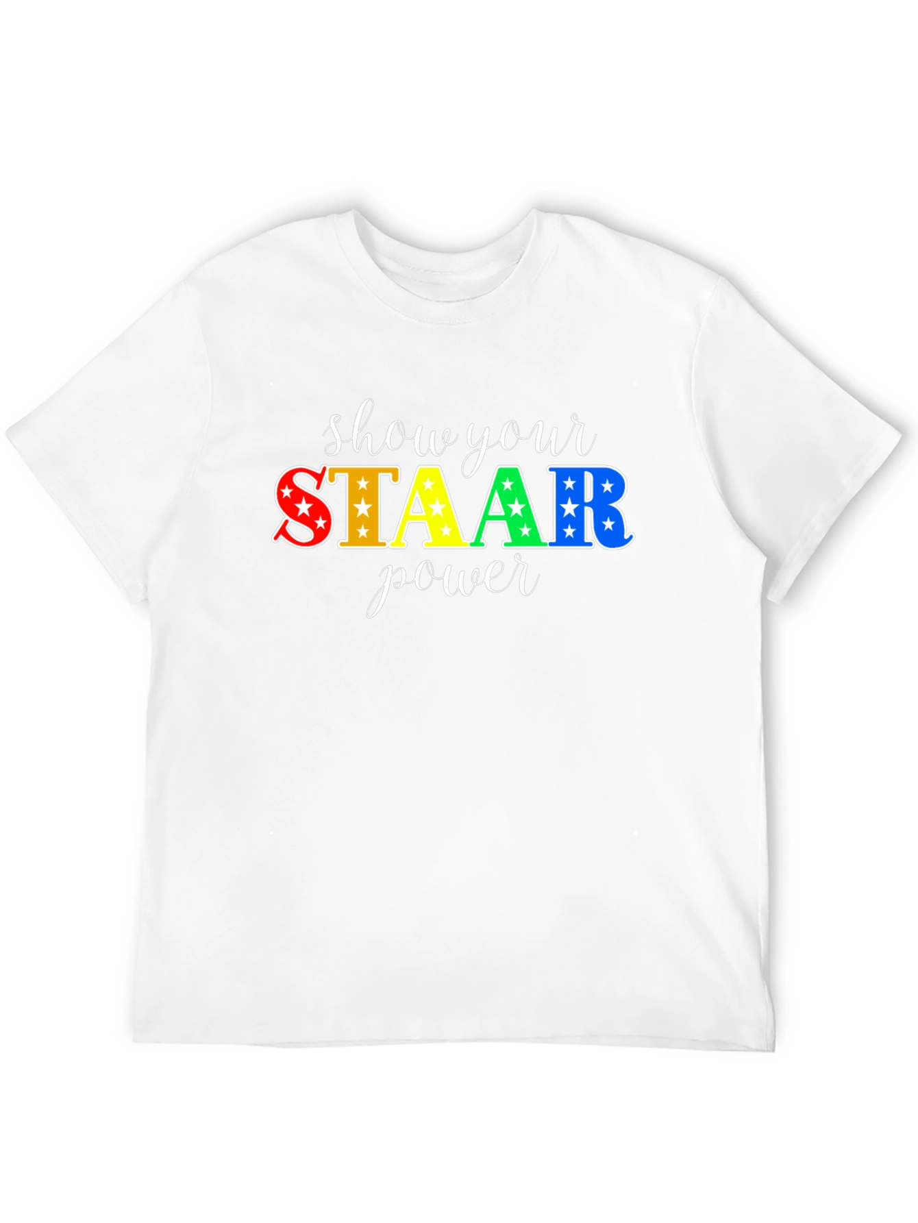 Show Your STAAR Power T-Shirt