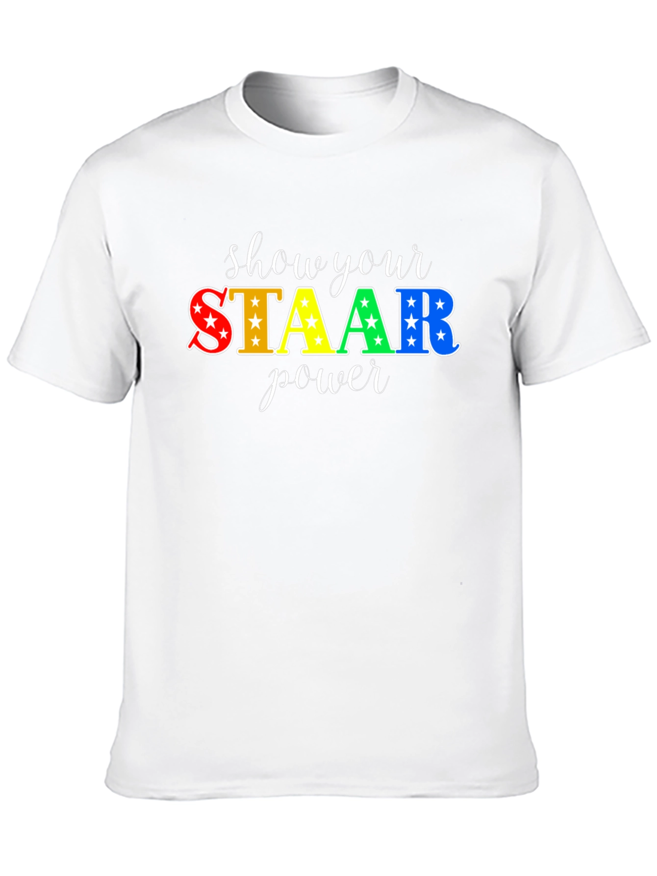 Show Your STAAR Power T-Shirt